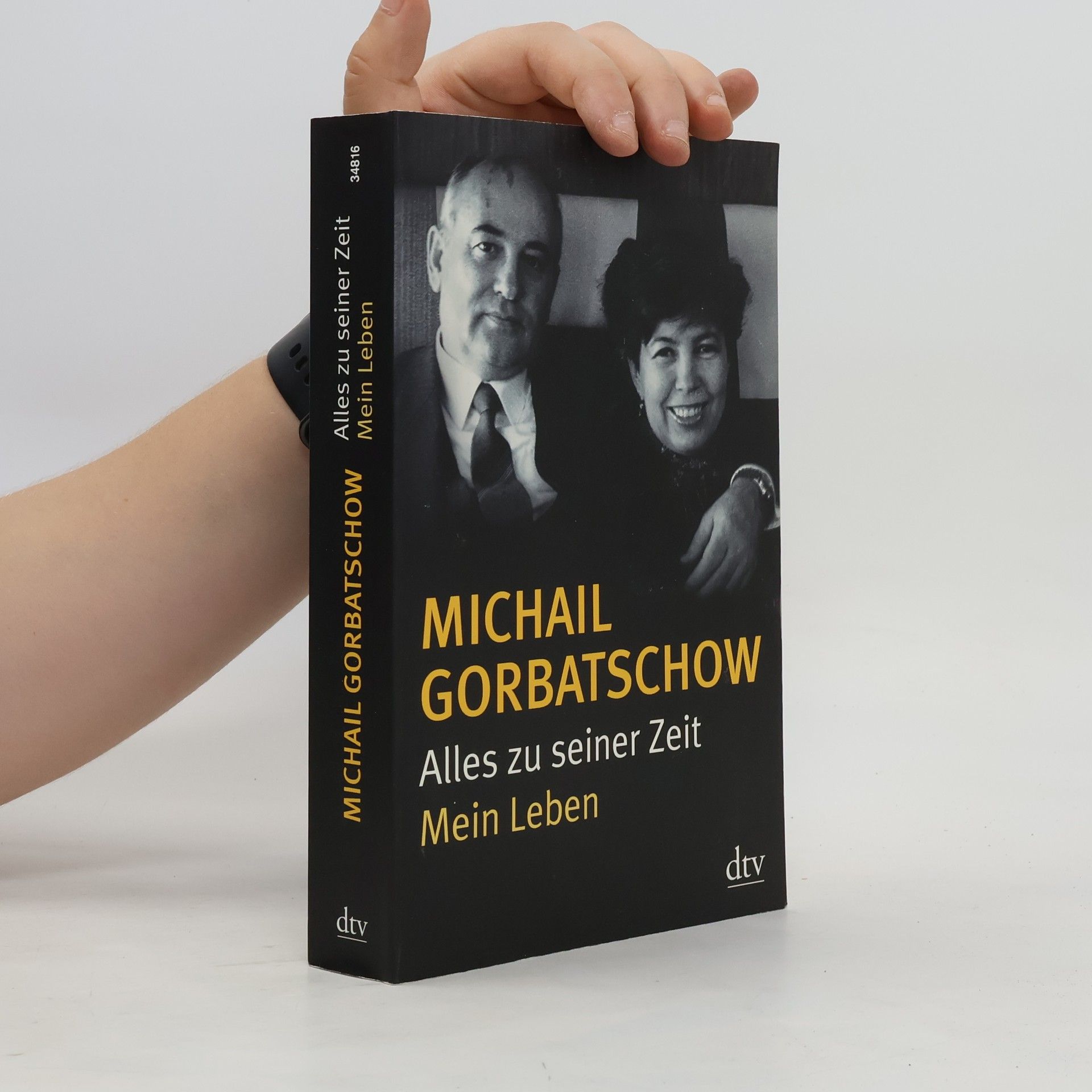 Michail Sergejevič Gorbačov Alles zu seiner Zeit