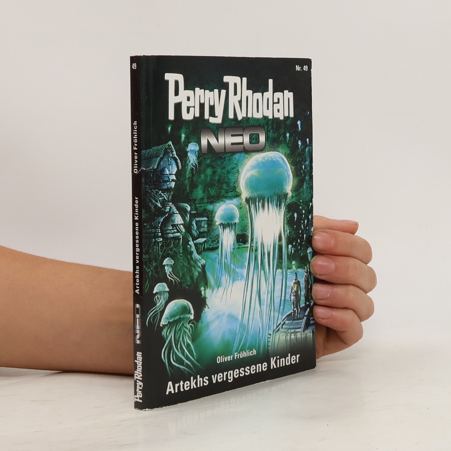 Oliver Fröhlich Perry Rhodan Neo 49. Artekhs vergessene Kinder
