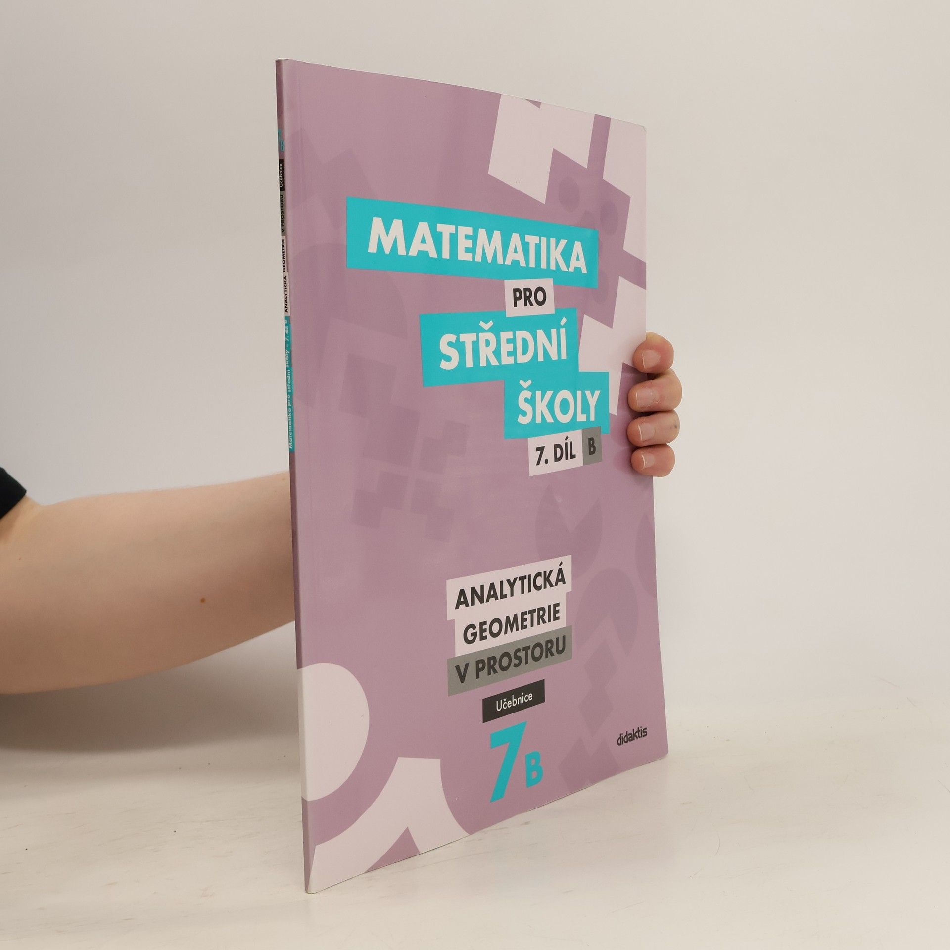 Jan Vondra Matematika pro střední školy – 7. díl B: Analytická geometrie v prostoru – Učebnice
