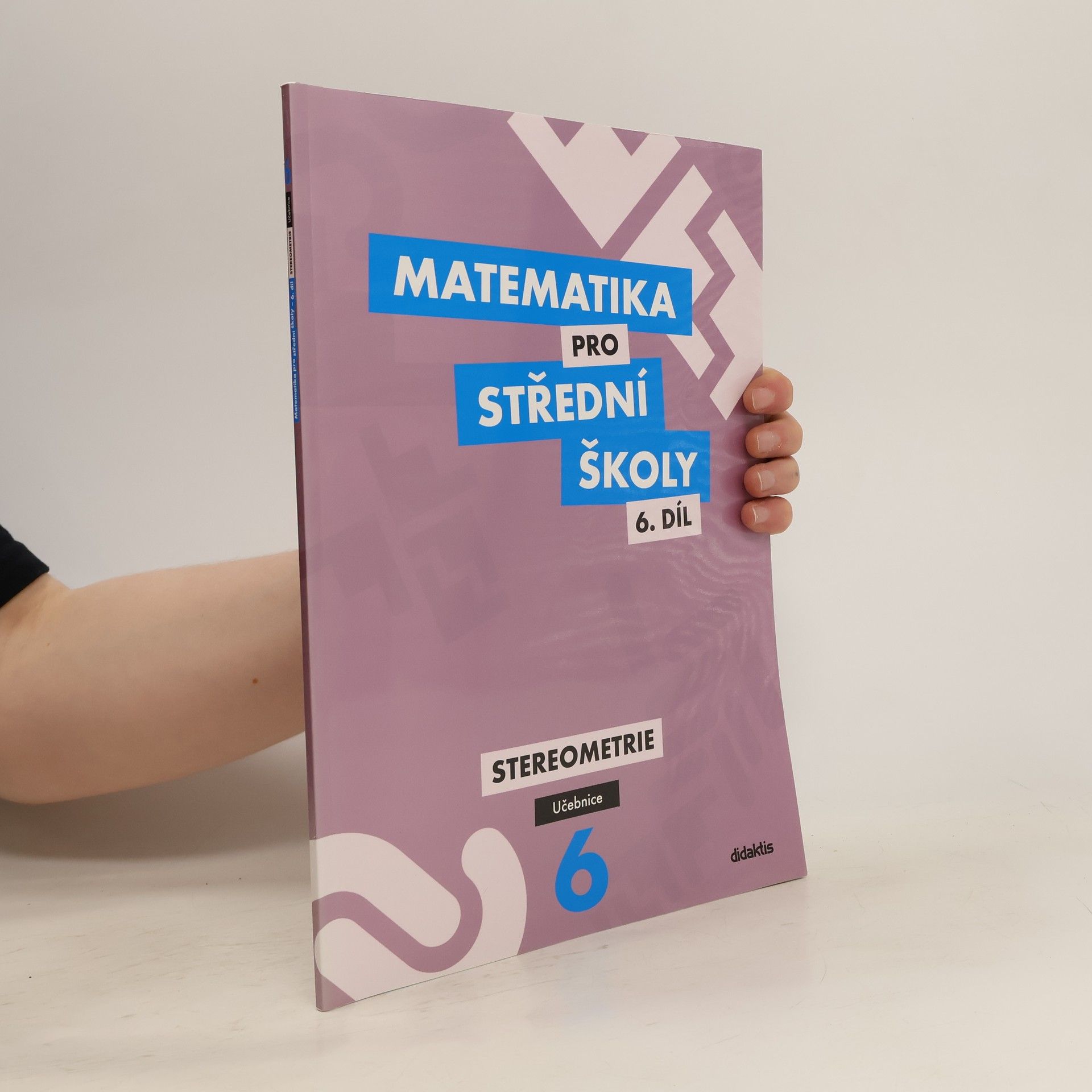 Jan Vondra Matematika pro střední školy. 6. díl. Stereometrie