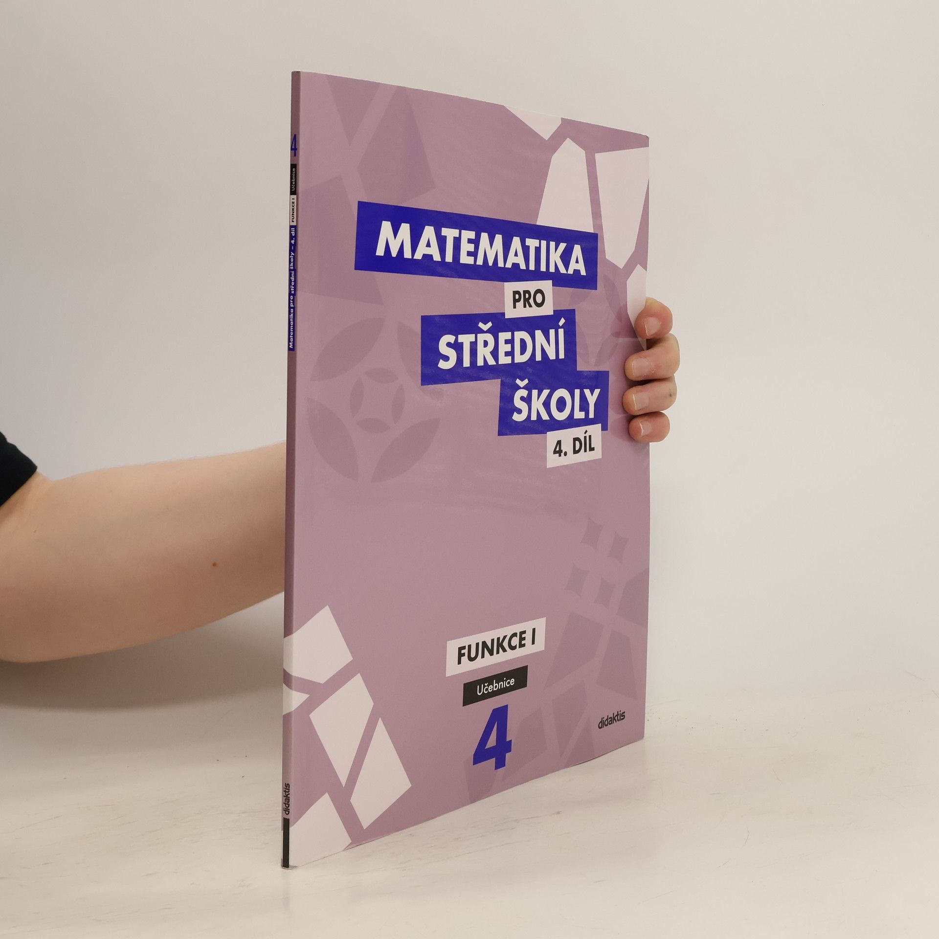 Rita Vémolová Matematika pro střední školy. 4. díl, Funkce I