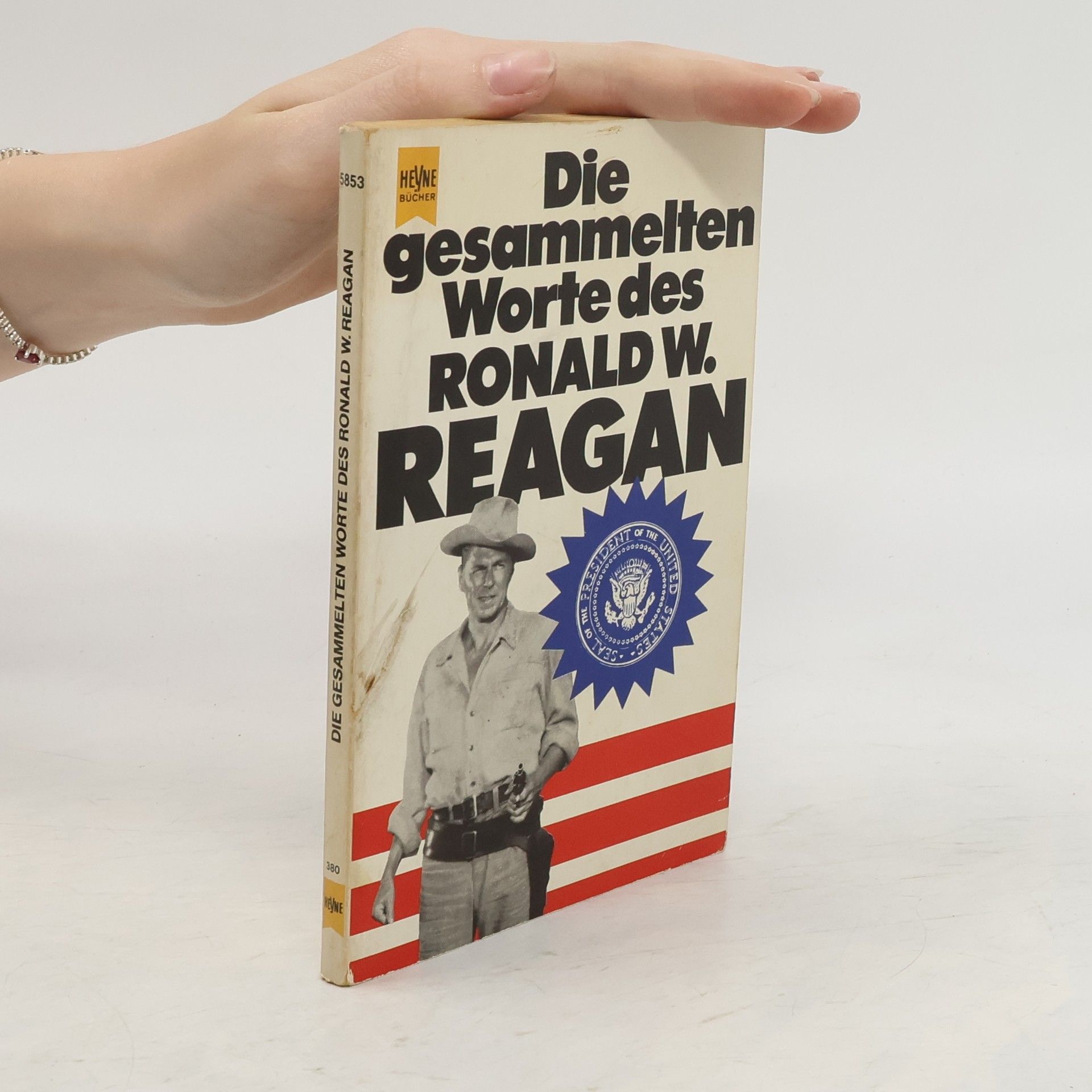 Ronald Reagan Die gesammelten Worte des Ronald W. Reagan