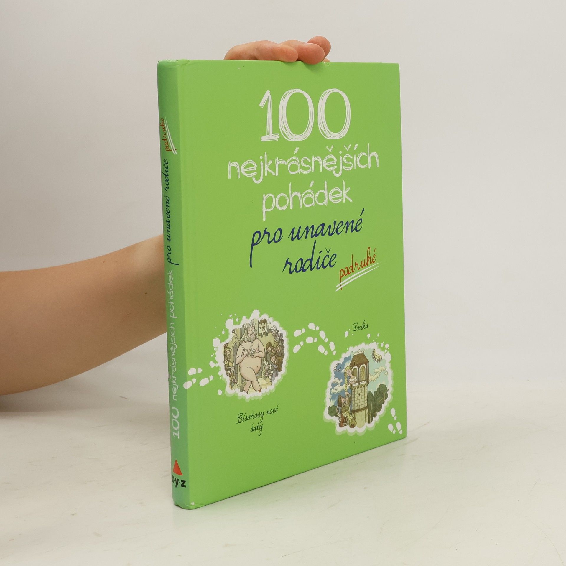 kolektiv 100 nejkrásnějších pohádek pro unavené rodiče podruhé