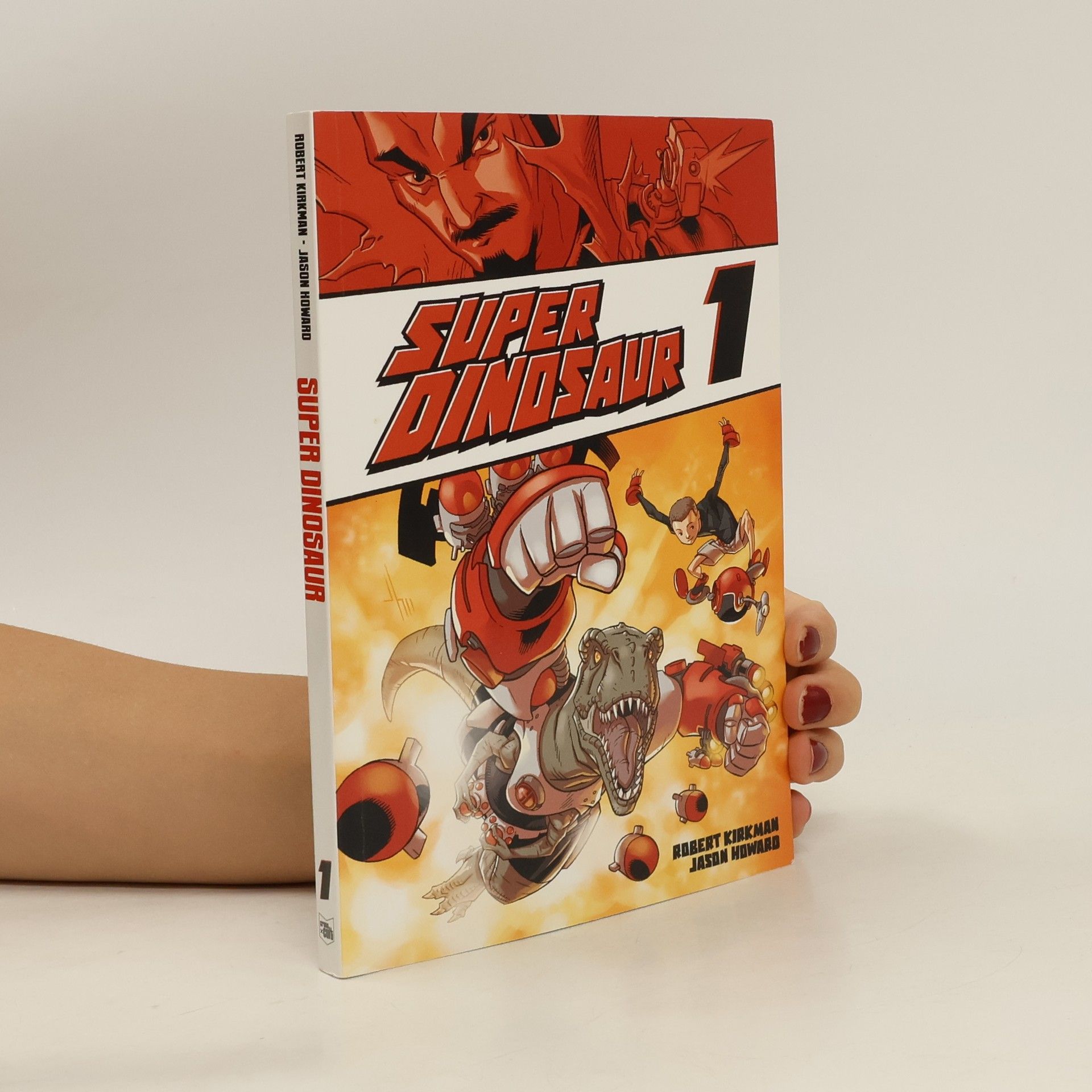 Robert Kirkman Super Dinosaur. Bd.1