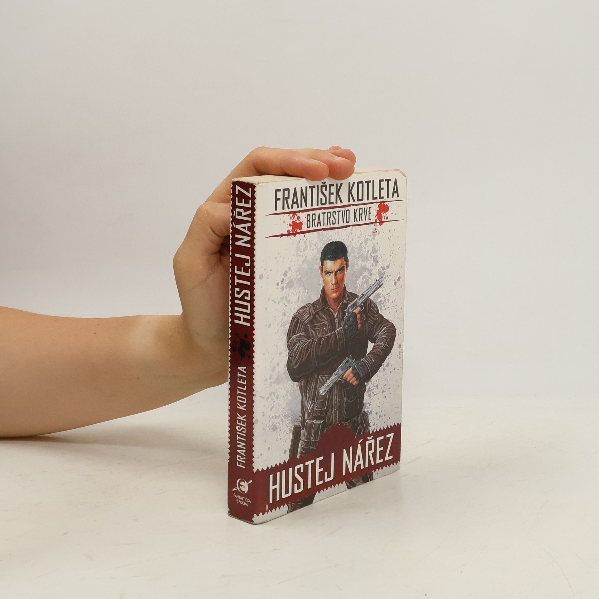 František Kotleta Bratrstvo krve 1. Hustej nářez.