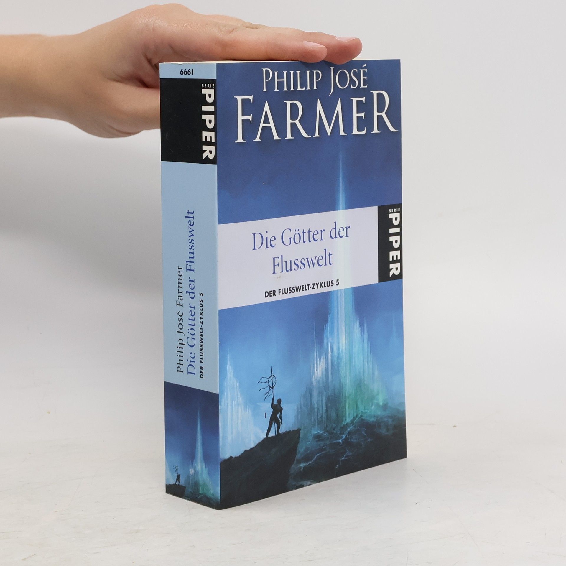 Philip José Farmer Die Götter der Flusswelt. Der Flusswelt-Zyklus