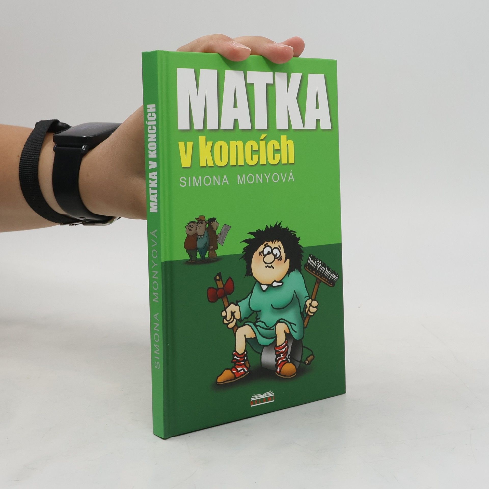 Simona Monyová Matka v koncích