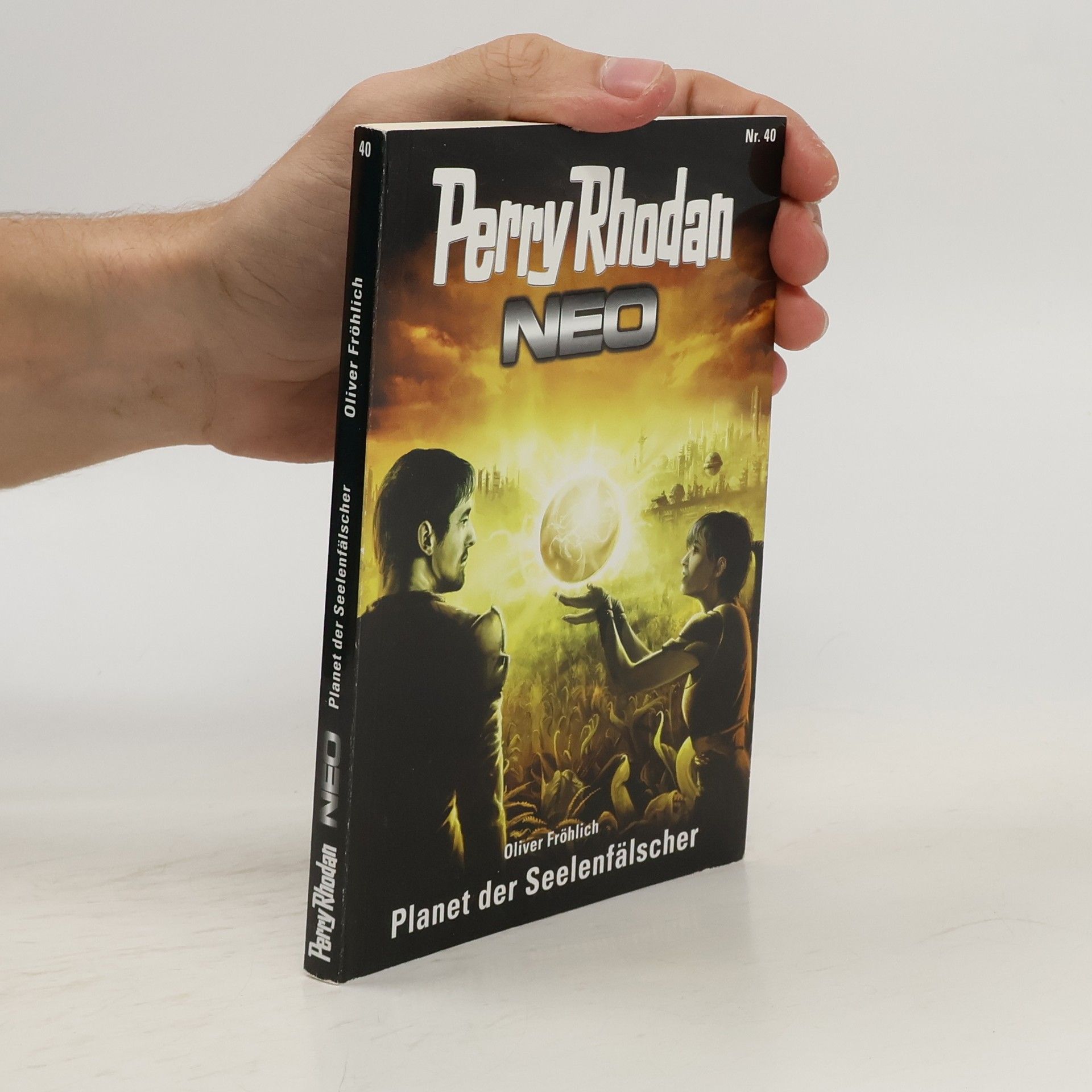 Perry Rhodan Neo 40. Planet der Seelenfälscher