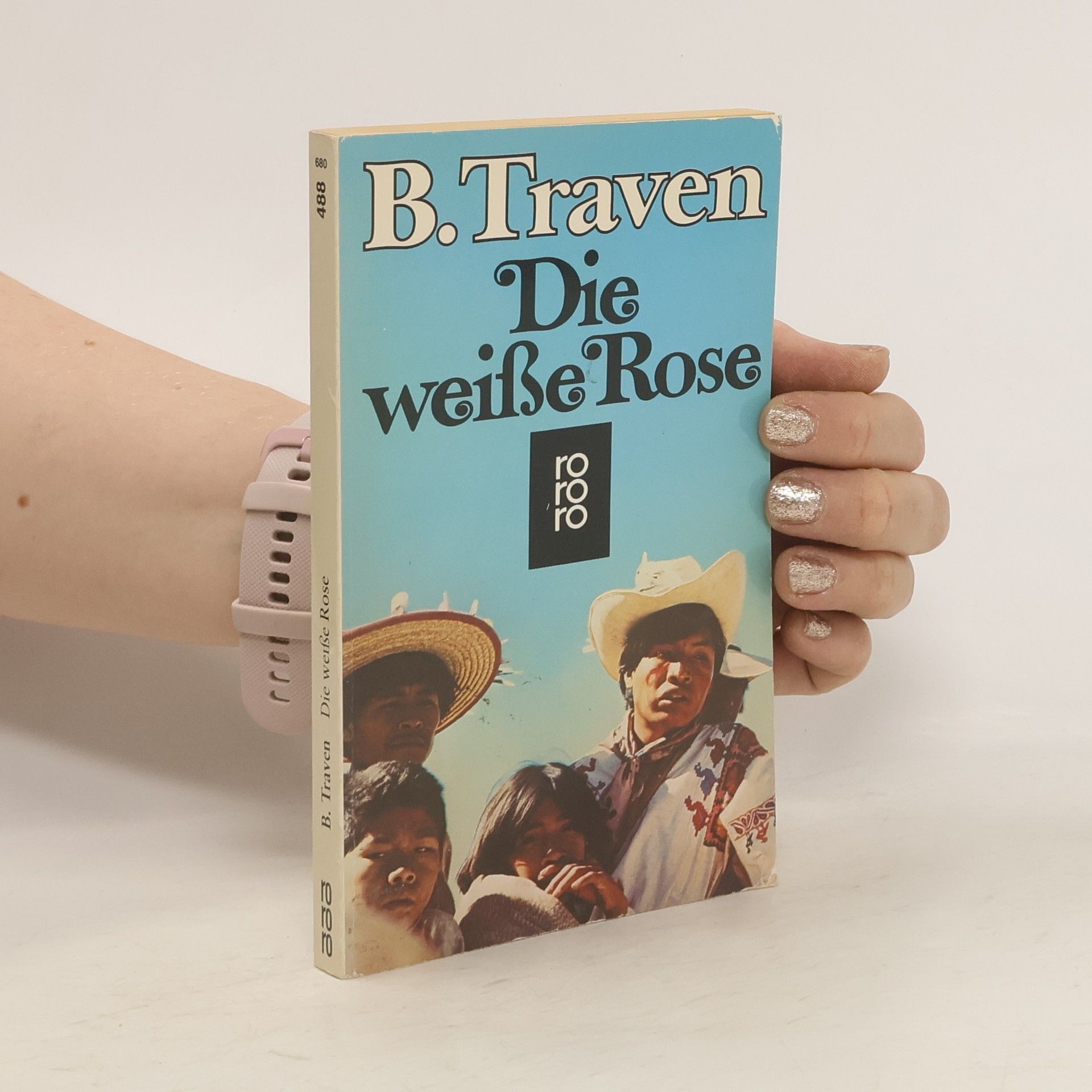 B. Traven Die weisse Rose
