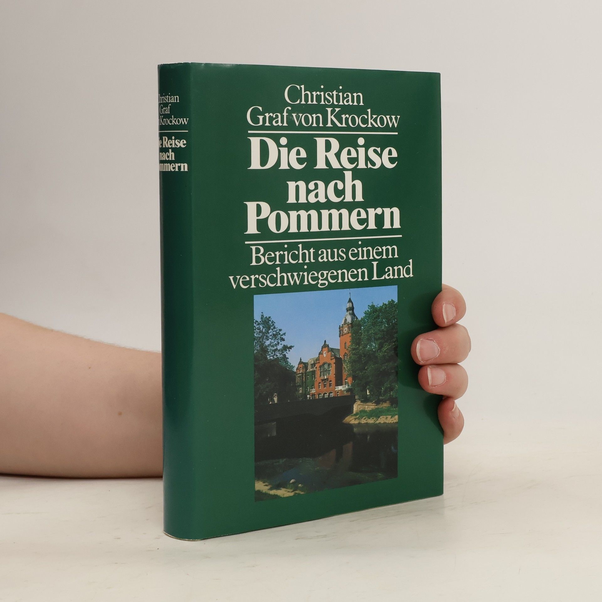 Christian Graf von Krockow Die Reise nach Pommern