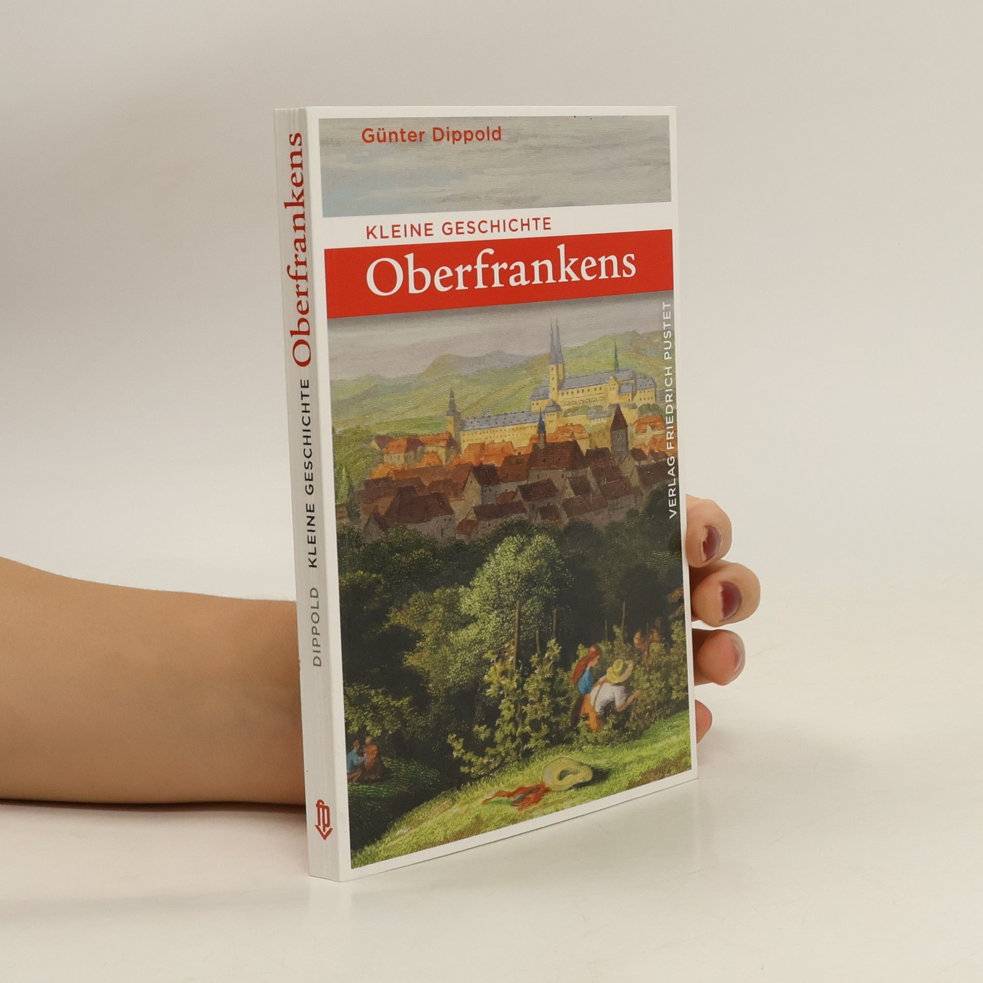 Günter Dippold Kleine Geschichte Oberfrankens