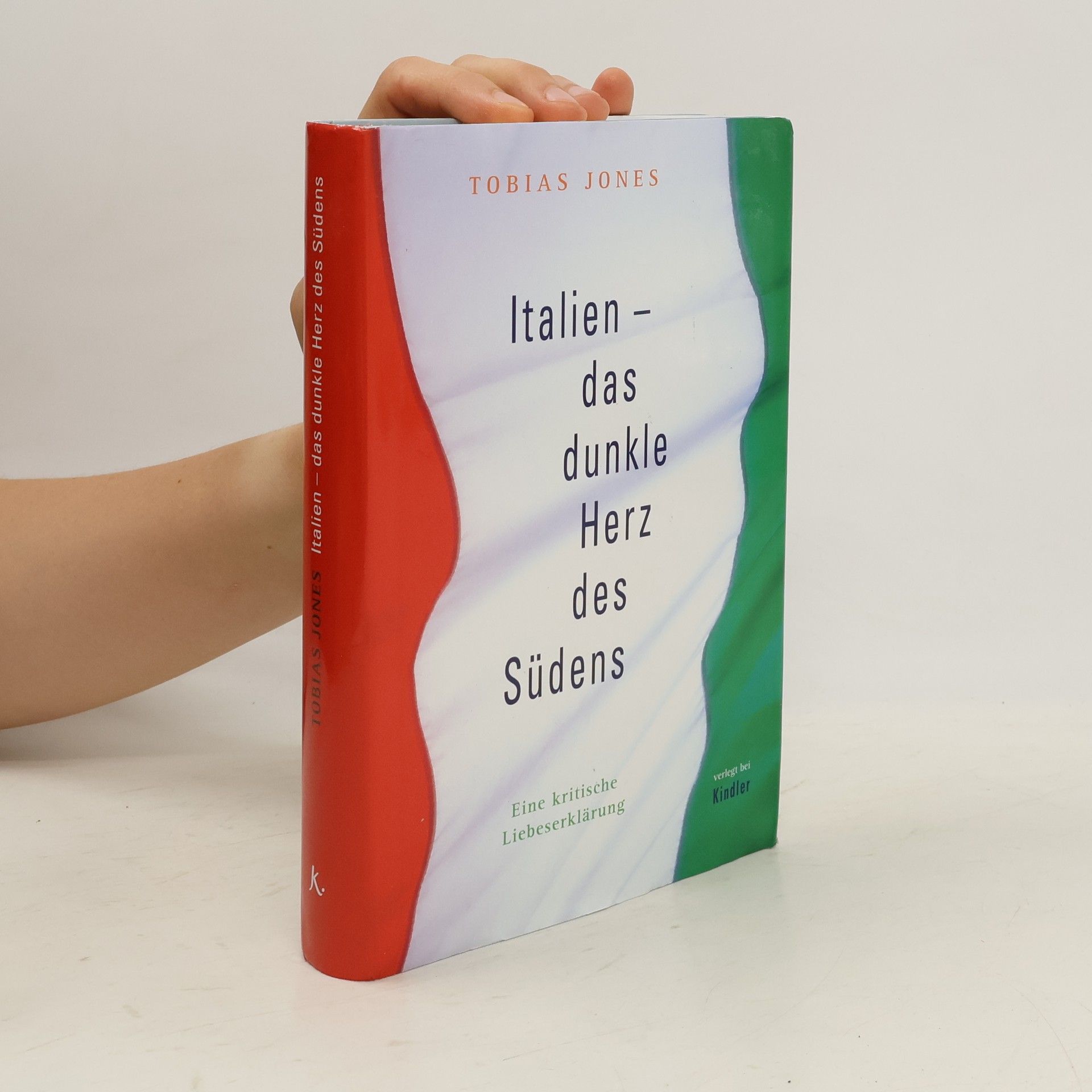 Tobias Jones Italien - das dunkle Herz des Südens. Eine kritische Liebeserklärung