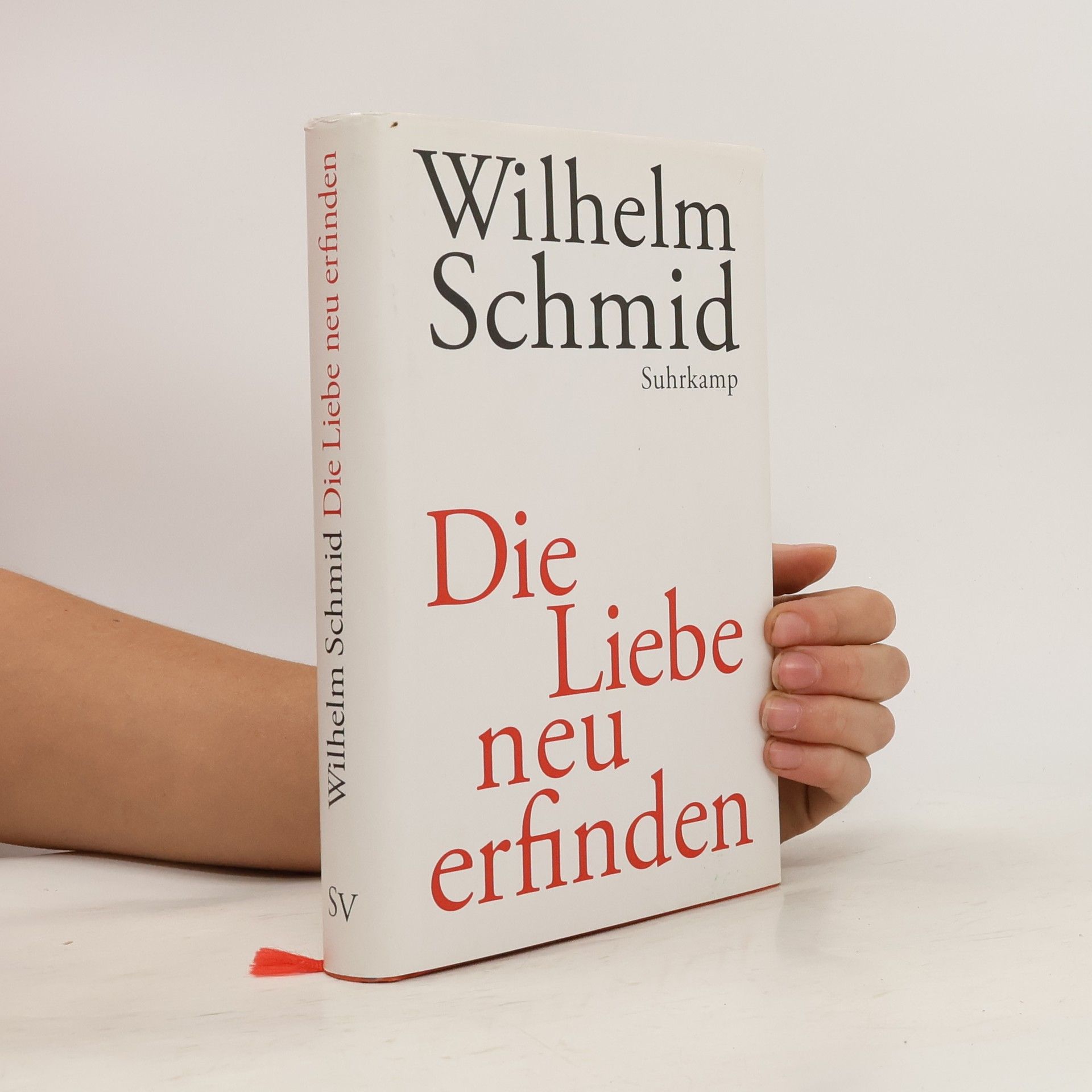 Wilhelm Schmidt-Thomé Die Liebe neu erfinden