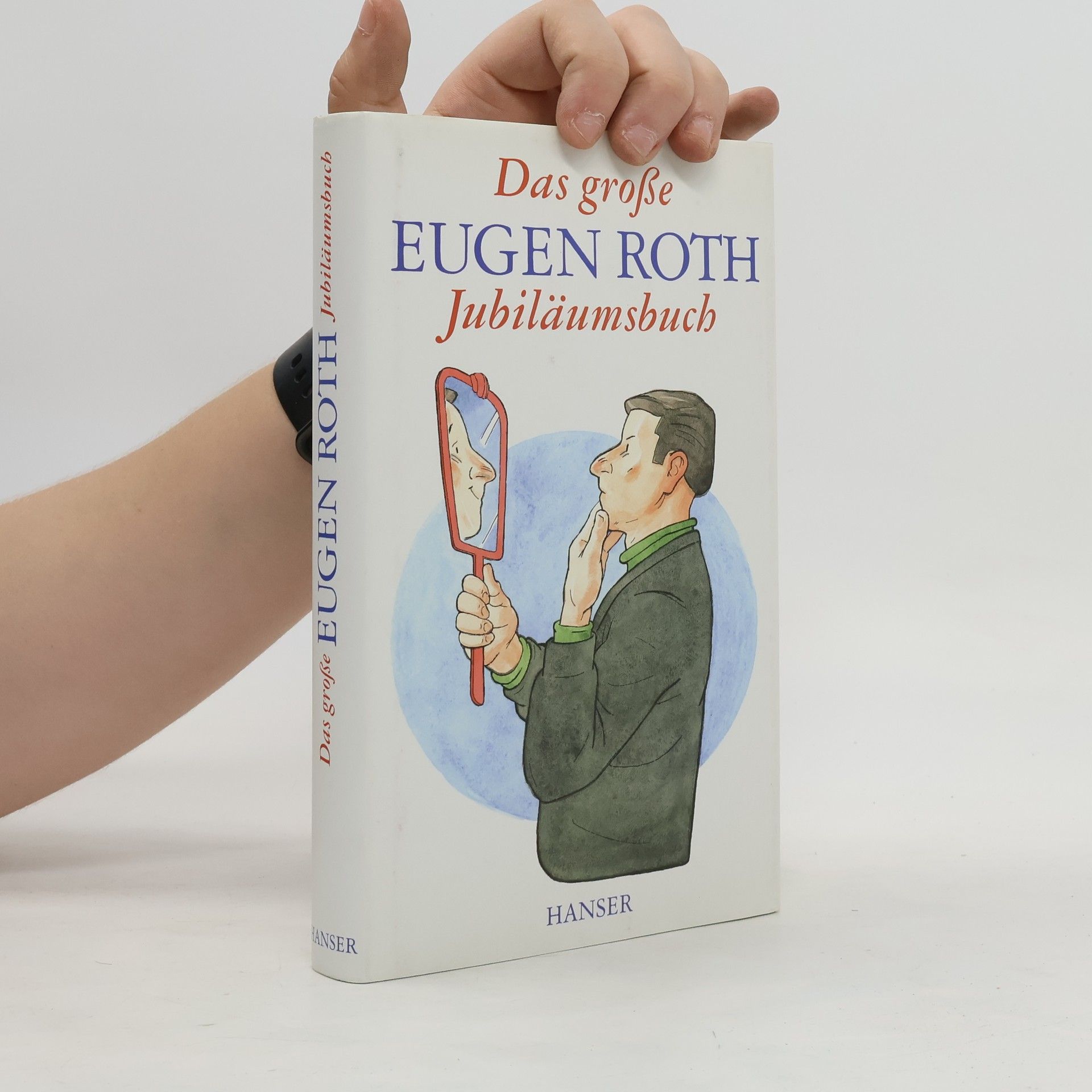 Eugen Roth Das große Eugen-Roth-Jubiläumsbuch