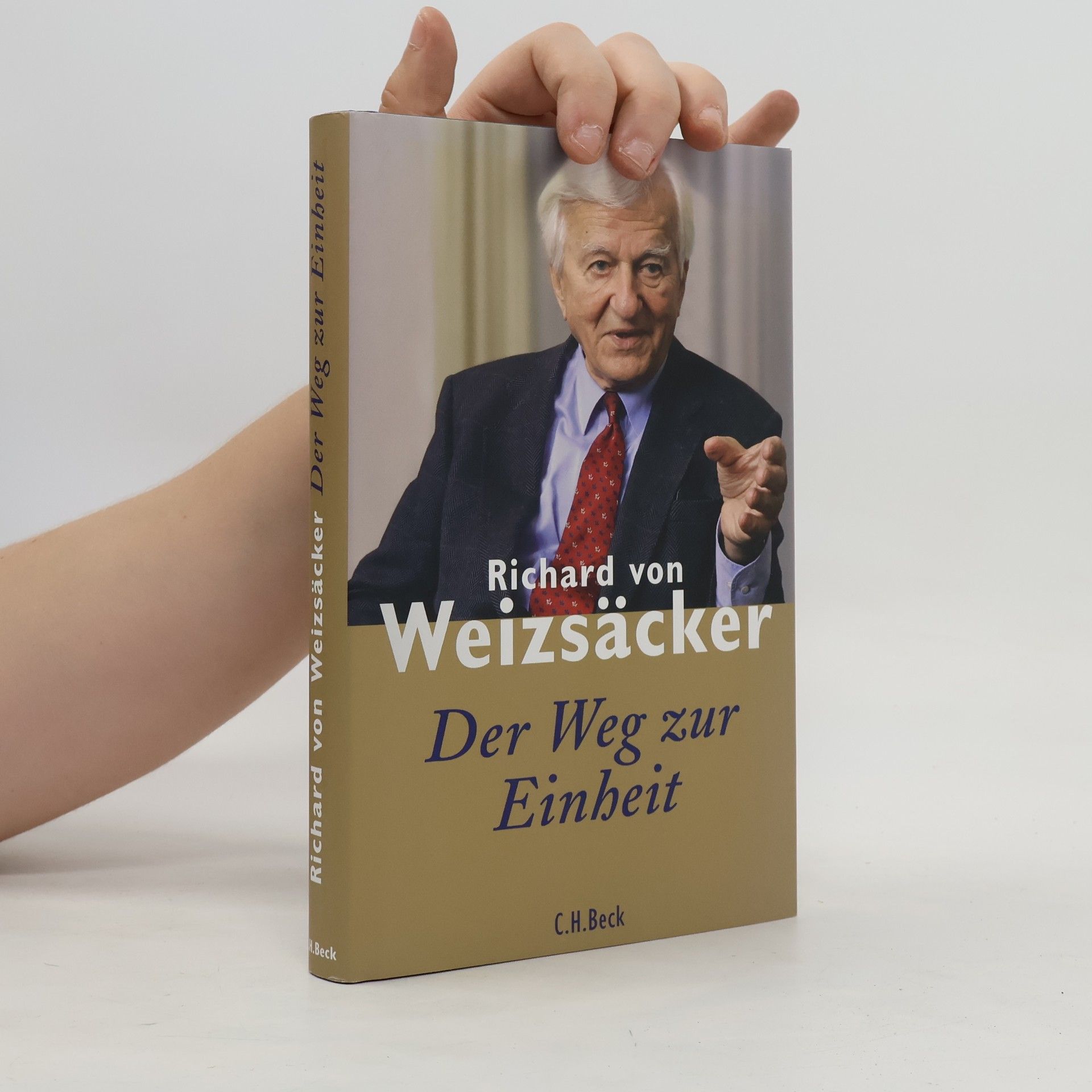 Richard von Weizsäcker Der Weg zur Einheit