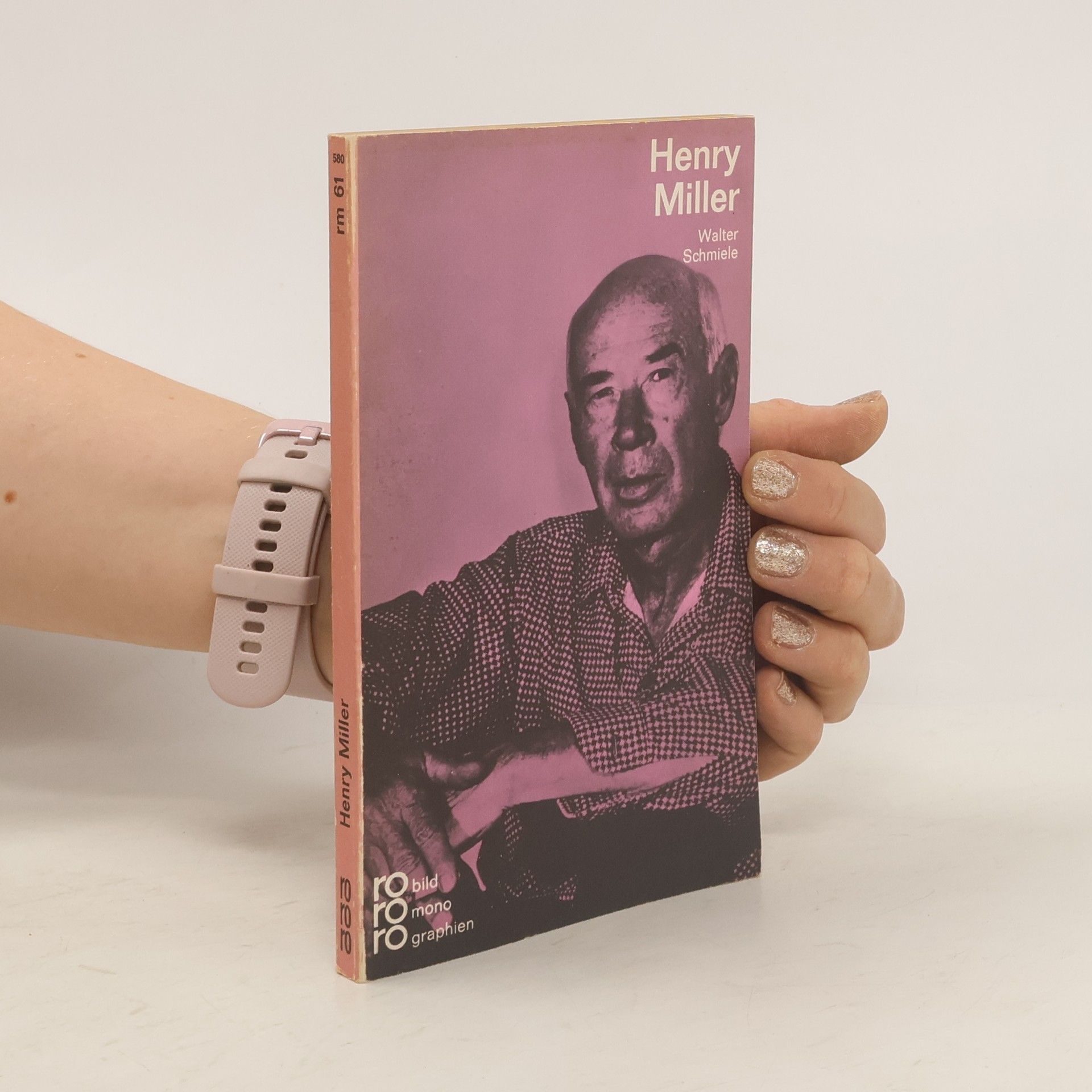 Walter Schmiele Henry Miller in Selbstzeugnissen und Bilddokumenten