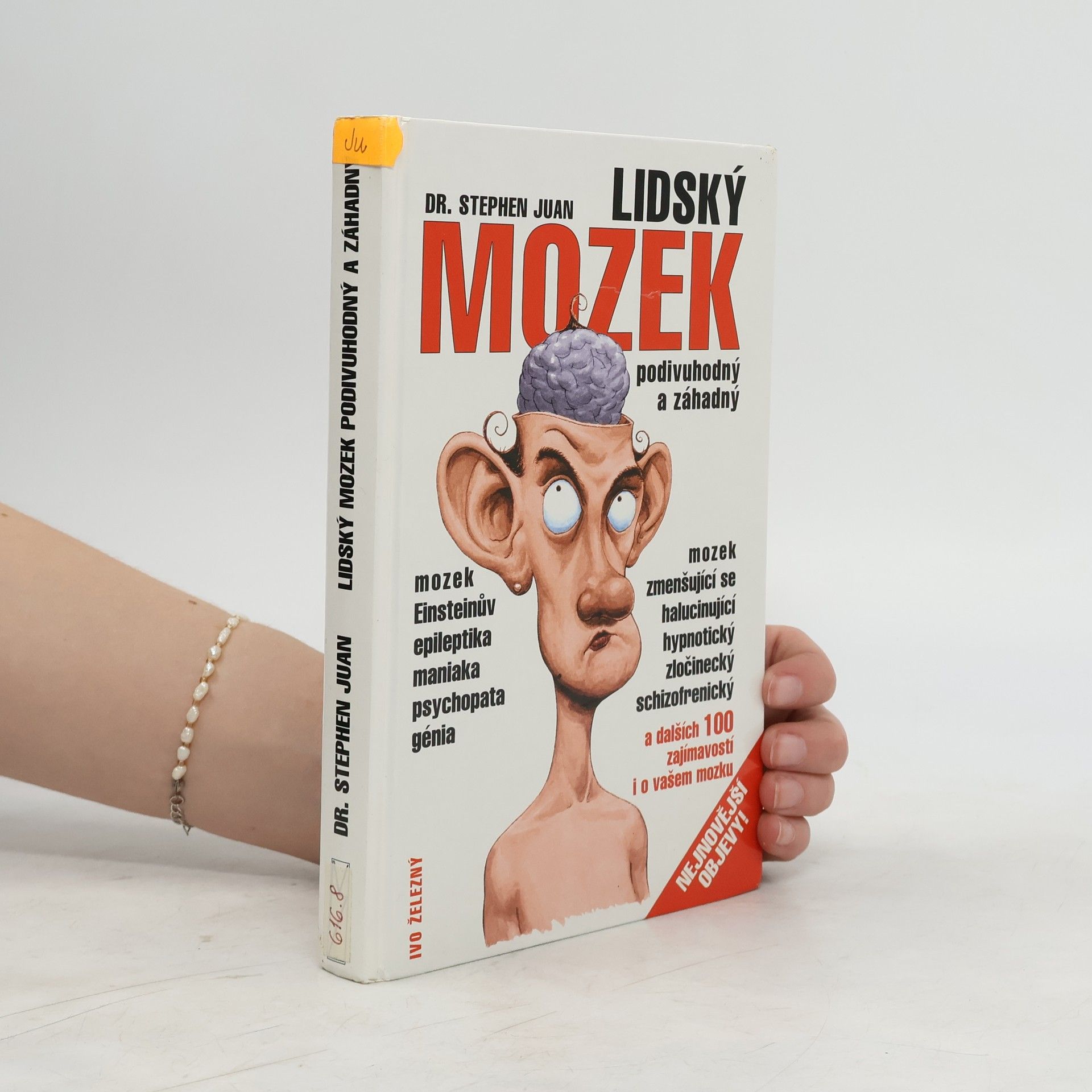 Stephen Juan Lidský mozek podivuhodný a záhadný