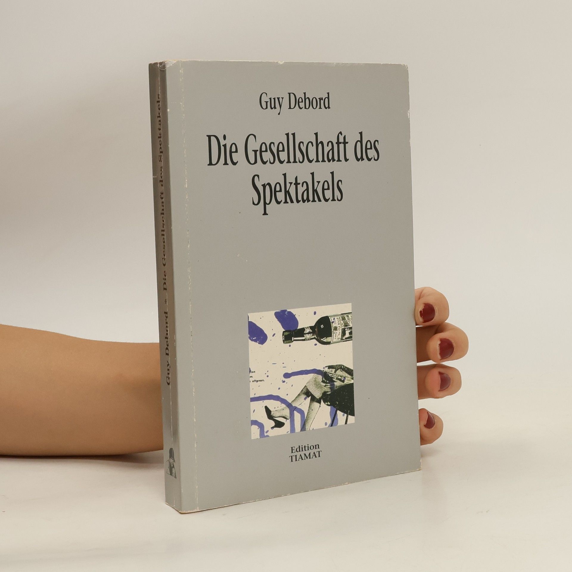 Guy Debord Die Gesellschaft des Spektakels
