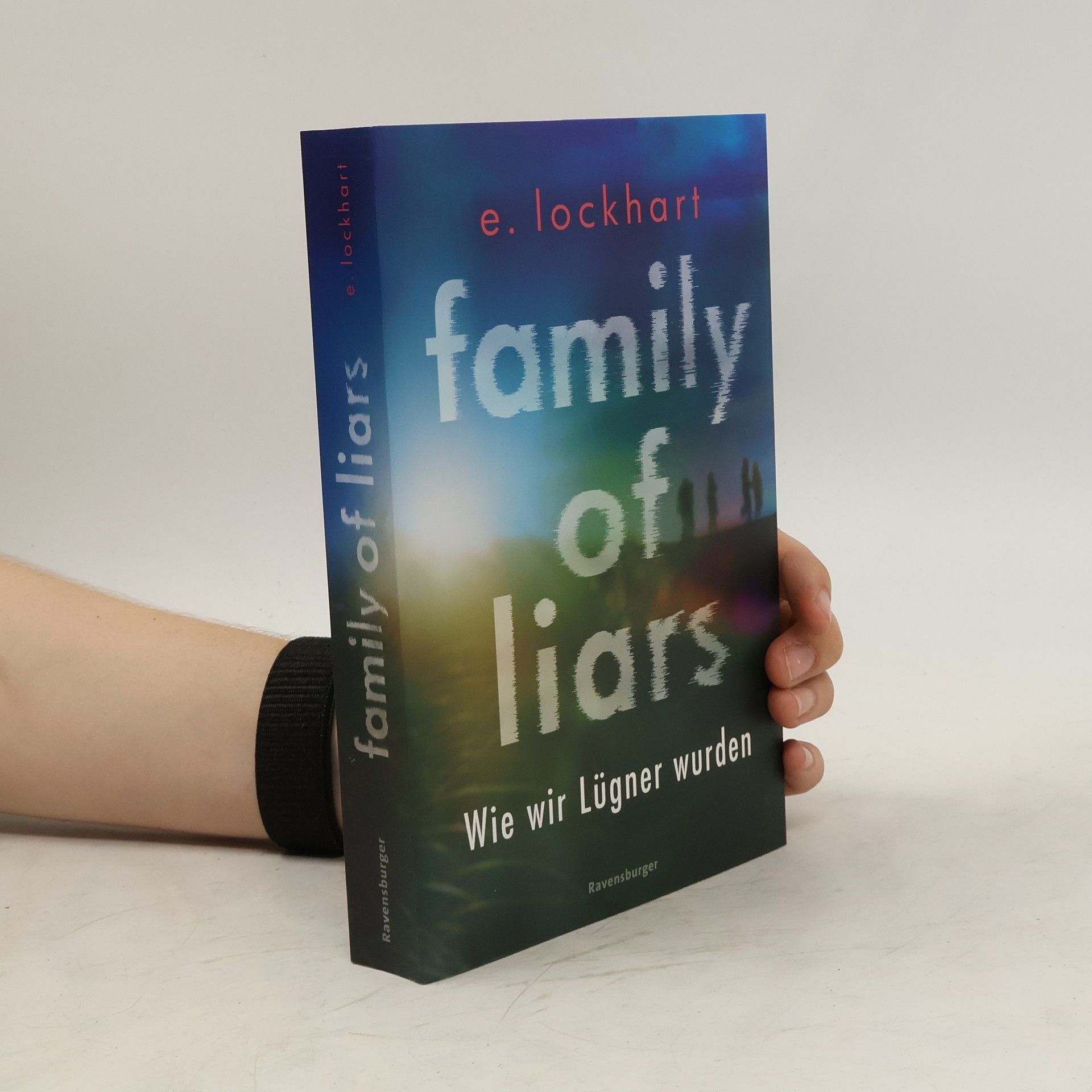 E. Lockhart Family of Liars. Wie wir Lügner wurden