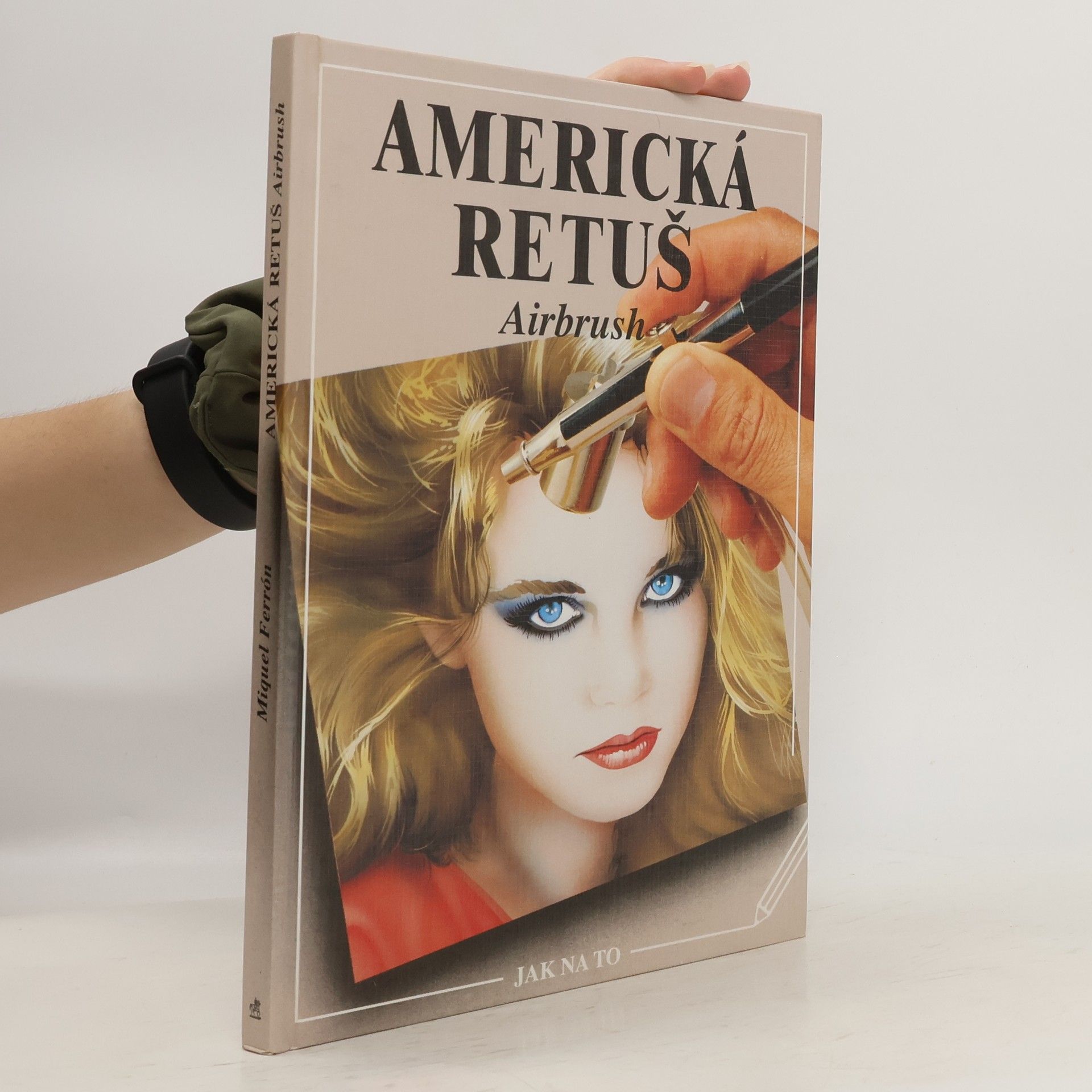 Miguel Ferrón Geis Americká retuš = Airbrush
