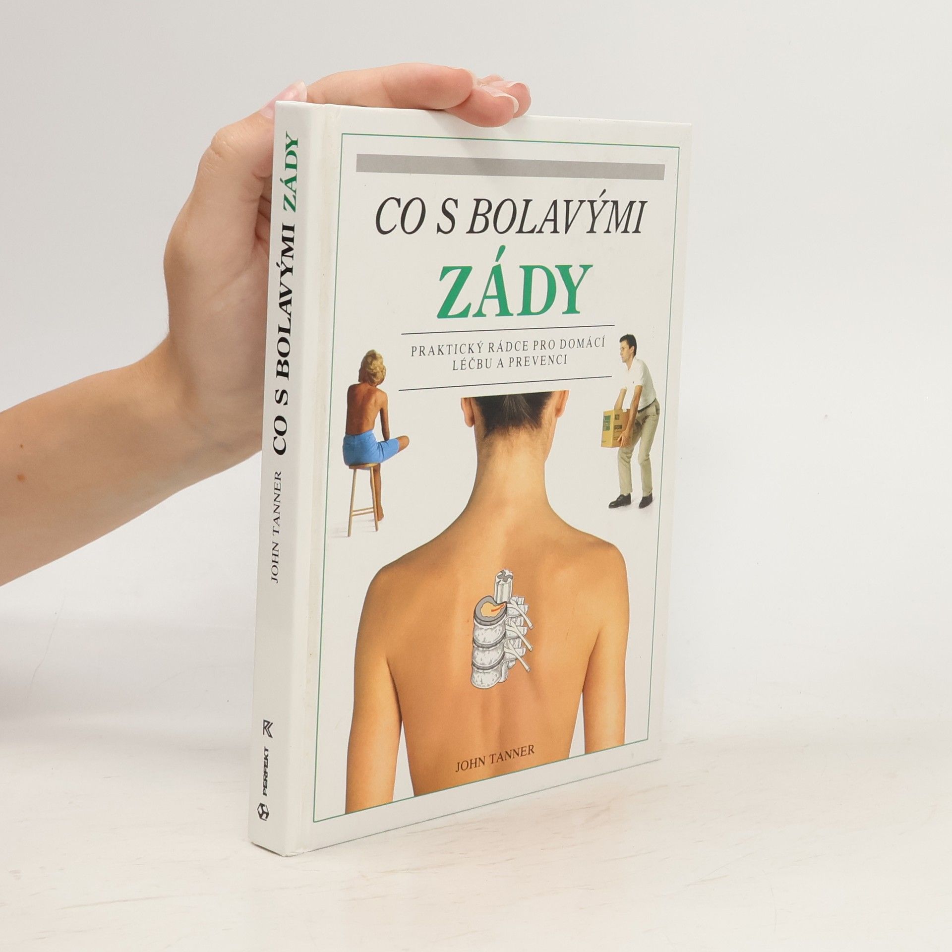 John Tanner Co s bolavými zády. Praktický rádce pro domácí léčbu a prevenci