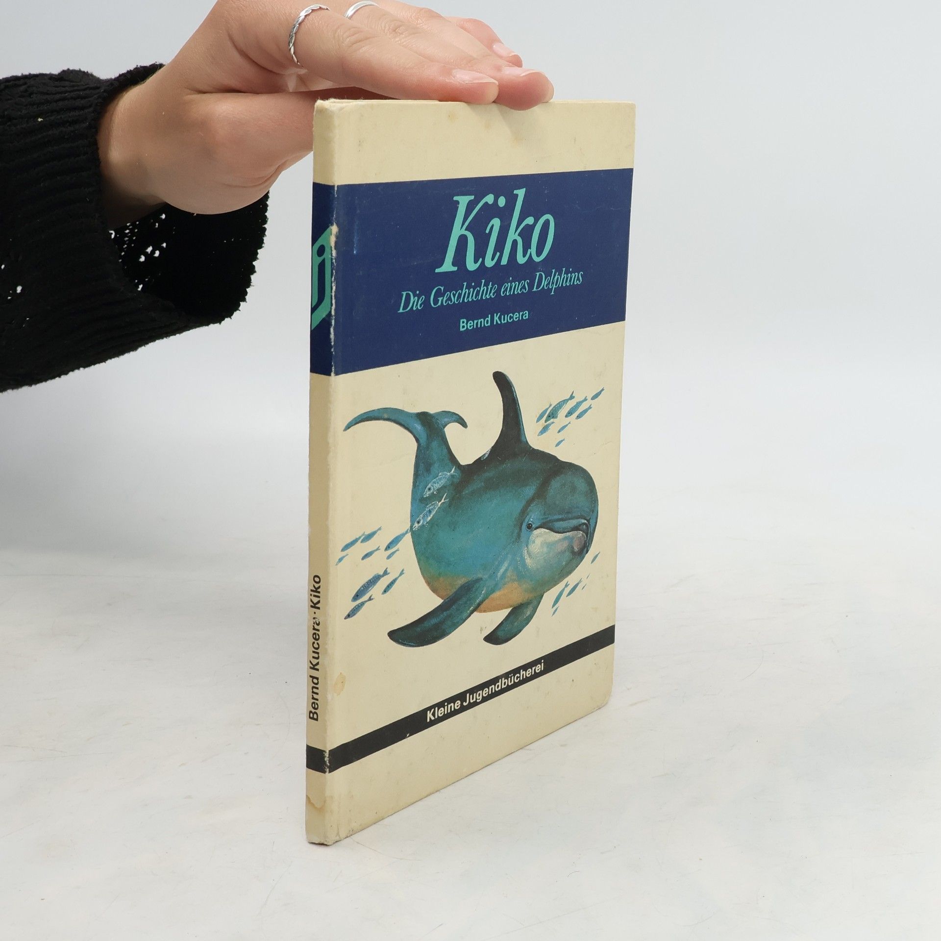 Bernd Kucera Kiko. Die Geschichte eines Delphins
