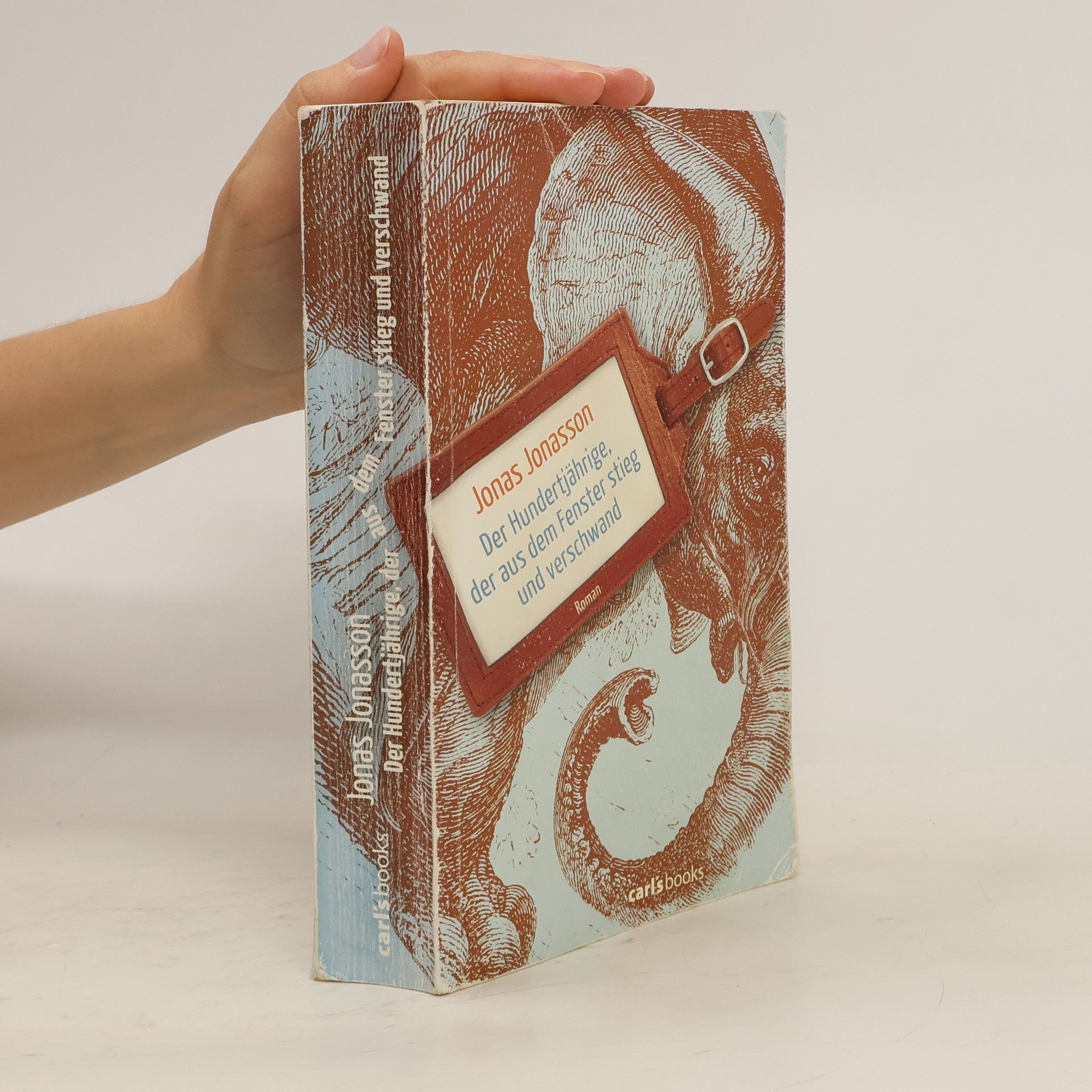 Jonas Jonasson Der Hundertjährige, der aus dem Fenster stieg und verschwand