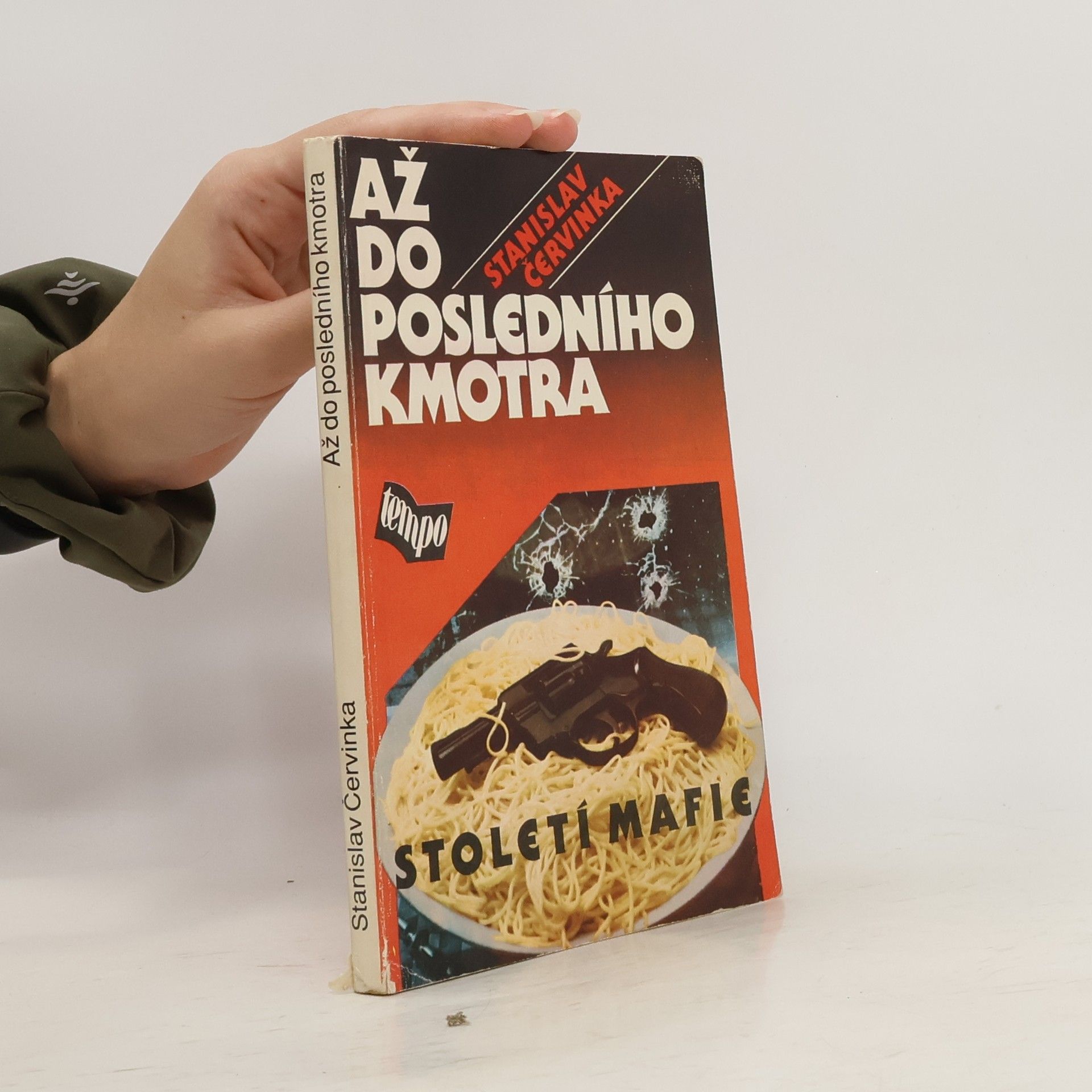 Stanislav Červinka Až do posledního kmotra. Století mafie