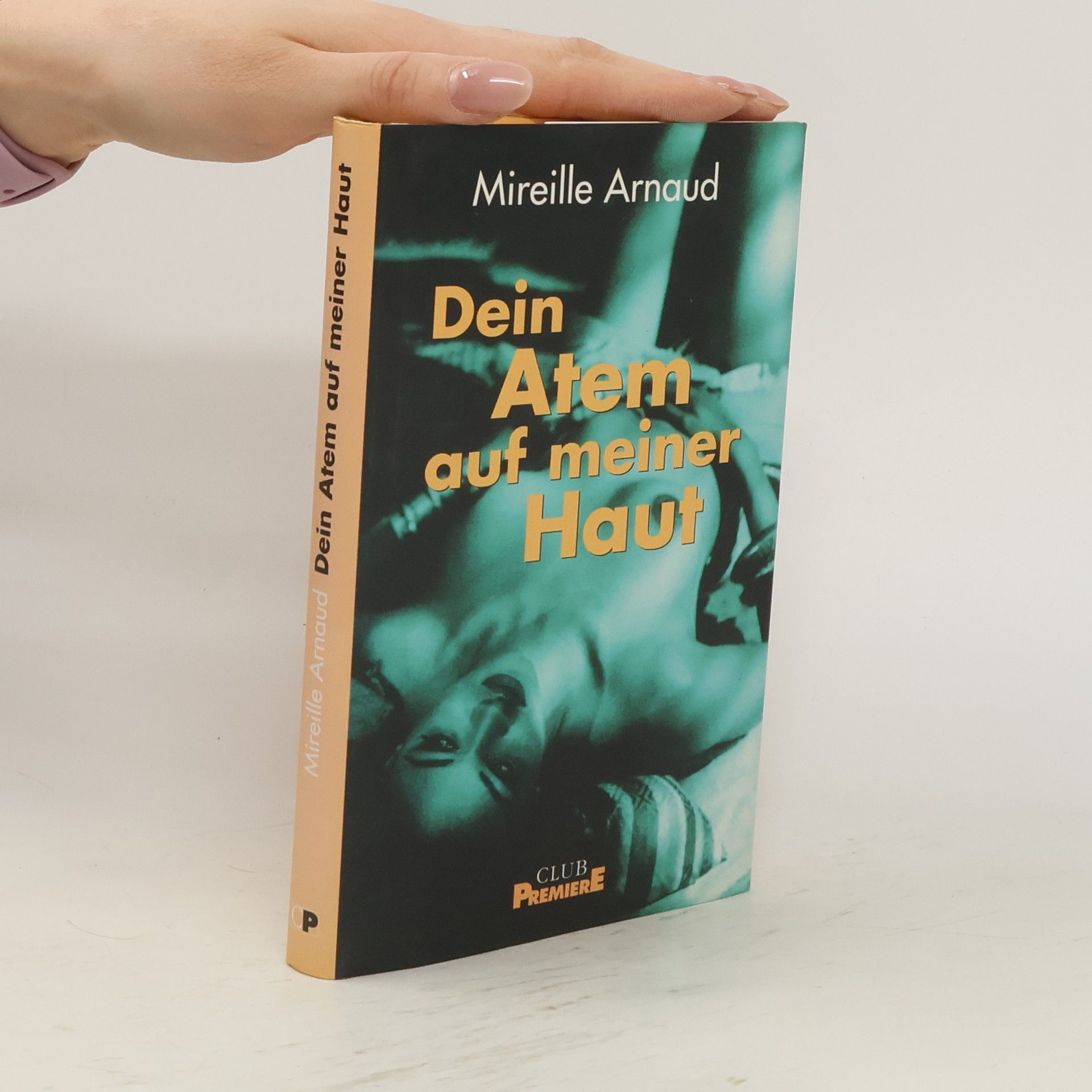 Mireille Arnaud Dein Atem auf meiner Haut