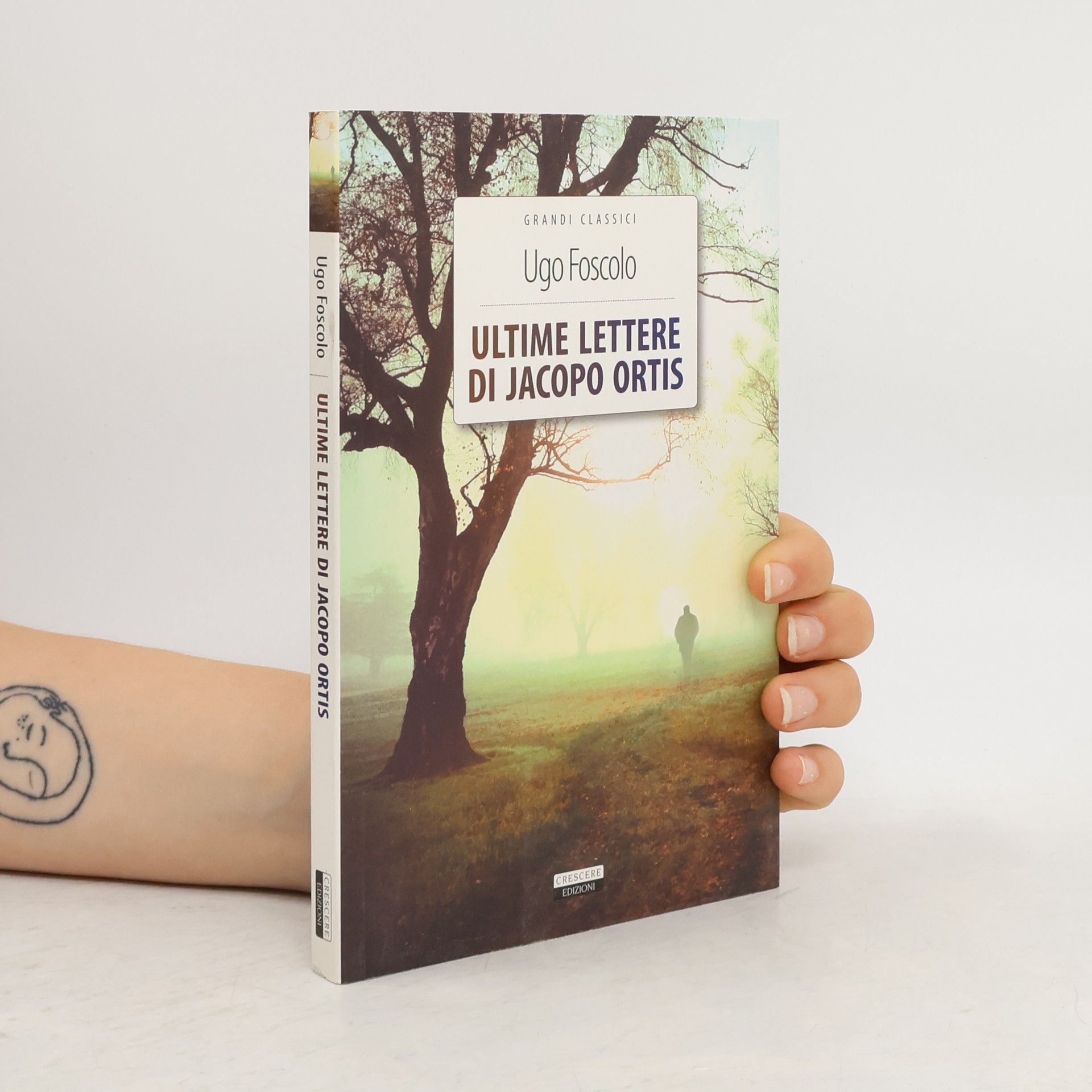 Ugo Foscolo Ultime Lettere di Jacopo Ortis