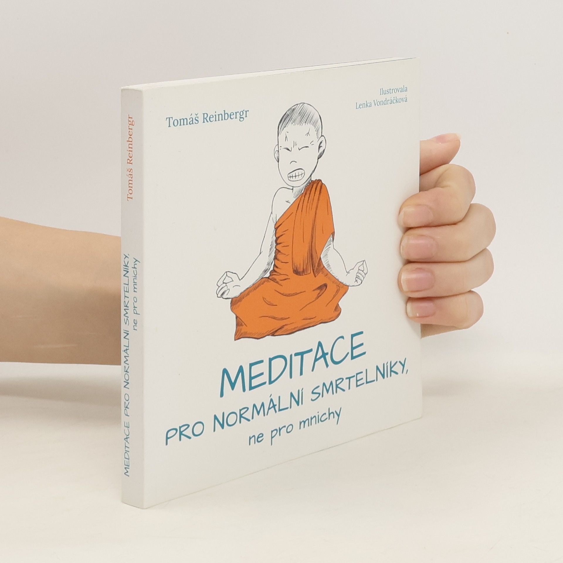 Tomáš Reinbergr Meditace pro normální smrtelníky, ne pro mnichy