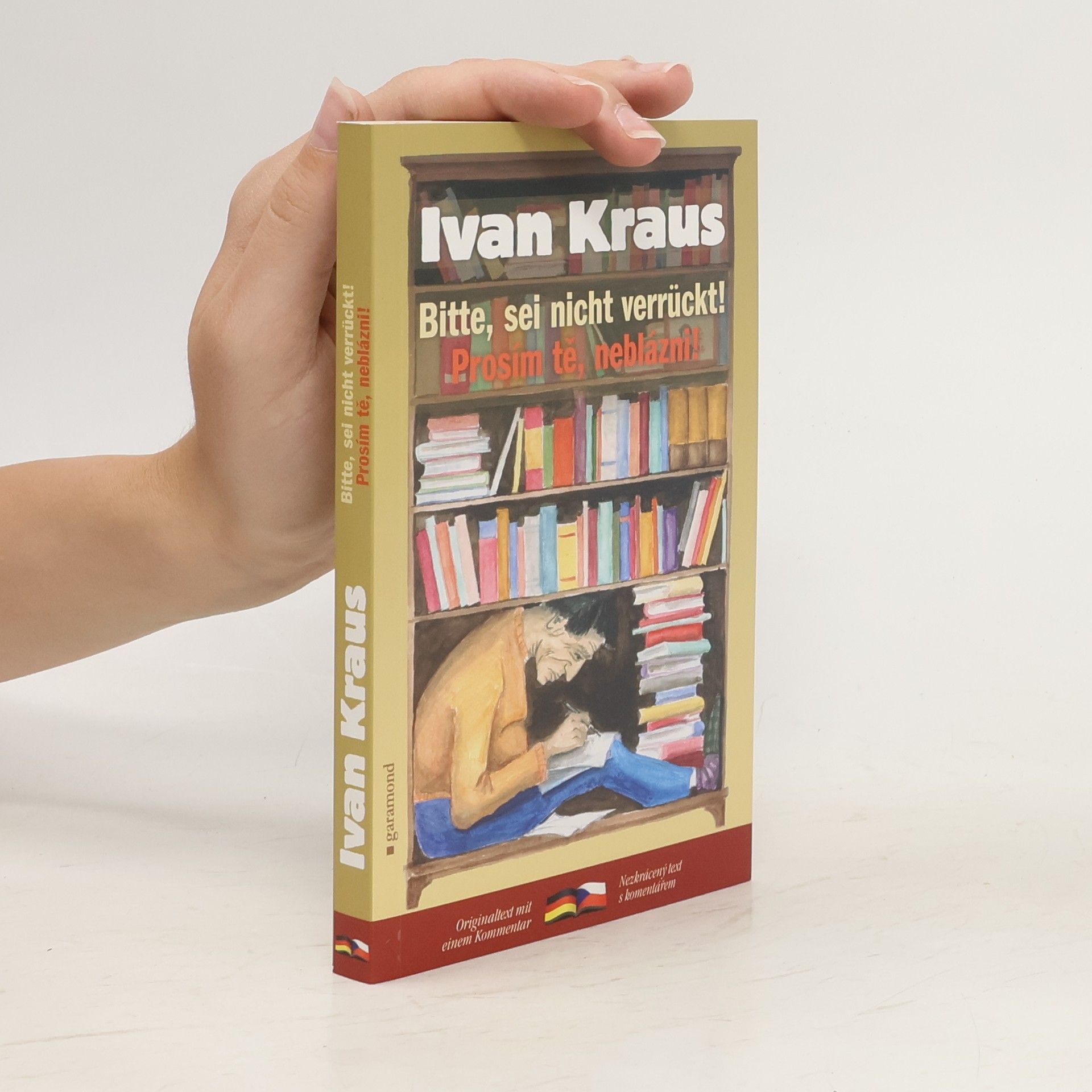 Ivan Kraus Bitte, sei nicht verrückt (Prosím tě, neblázni)