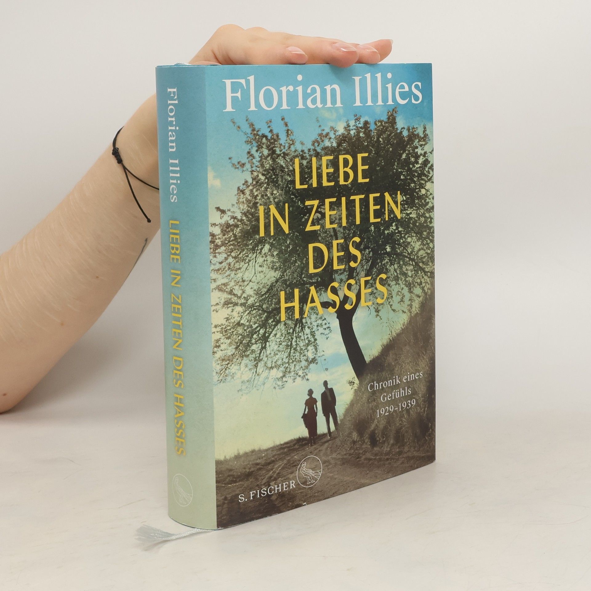 Florian Illies Liebe in Zeiten des Hasses
