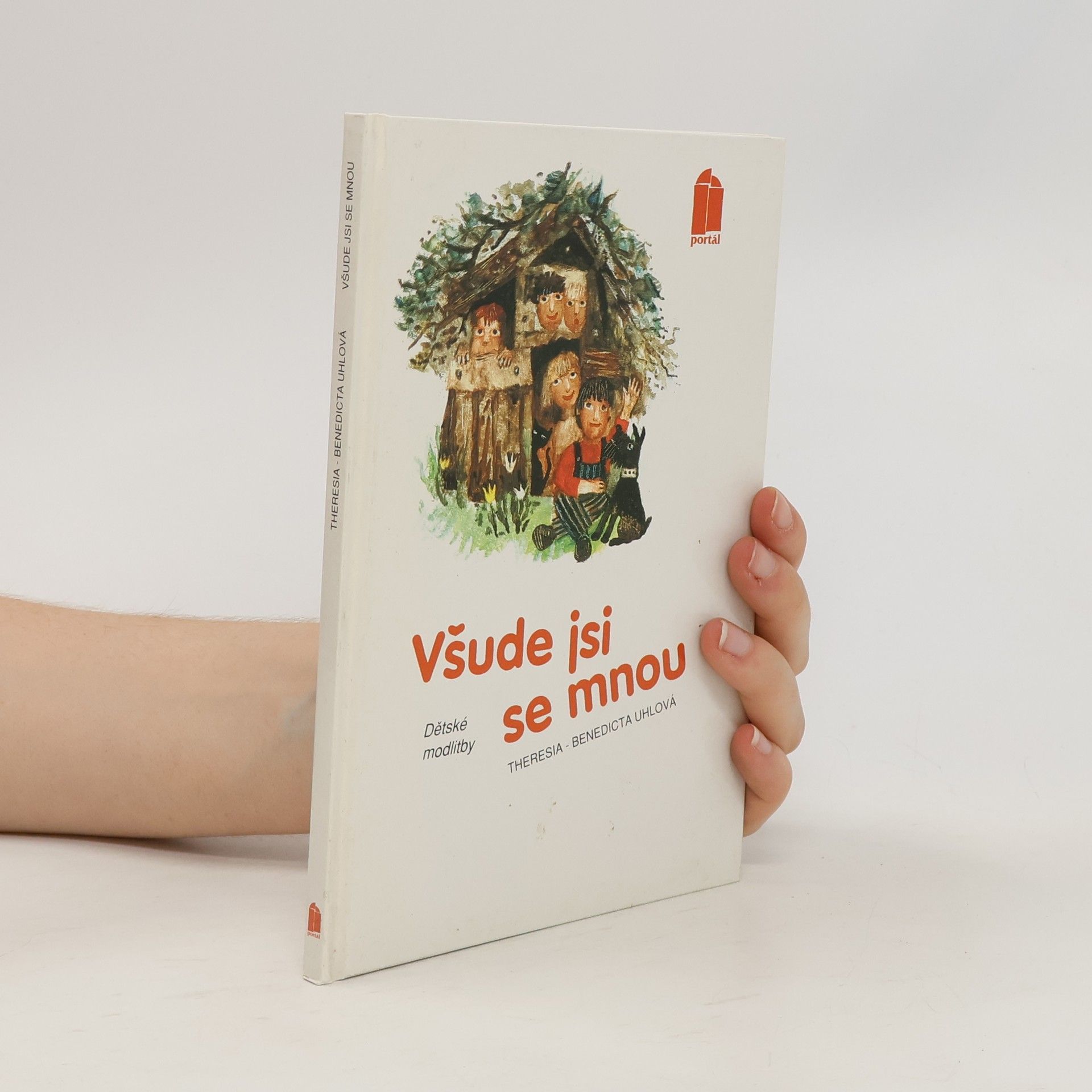 Theresia Benedicta Uhl Všude jsi se mnou : Modlitby pro děti