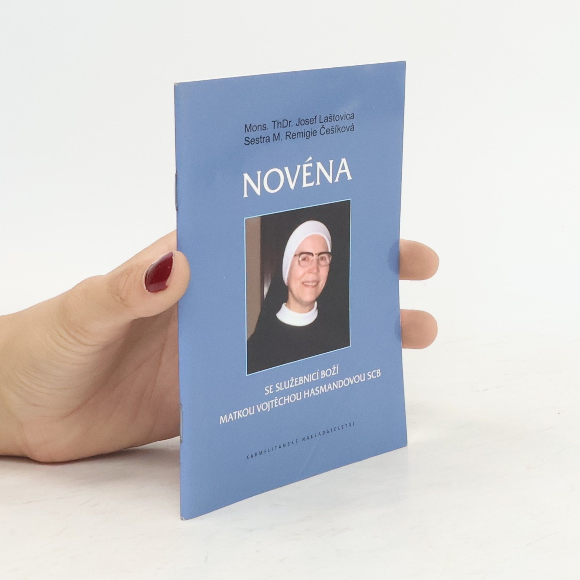 Vojtěcha Hasmandová Novéna se služebnicí Boží matkou Vojtěchou Hasmandovou SCB