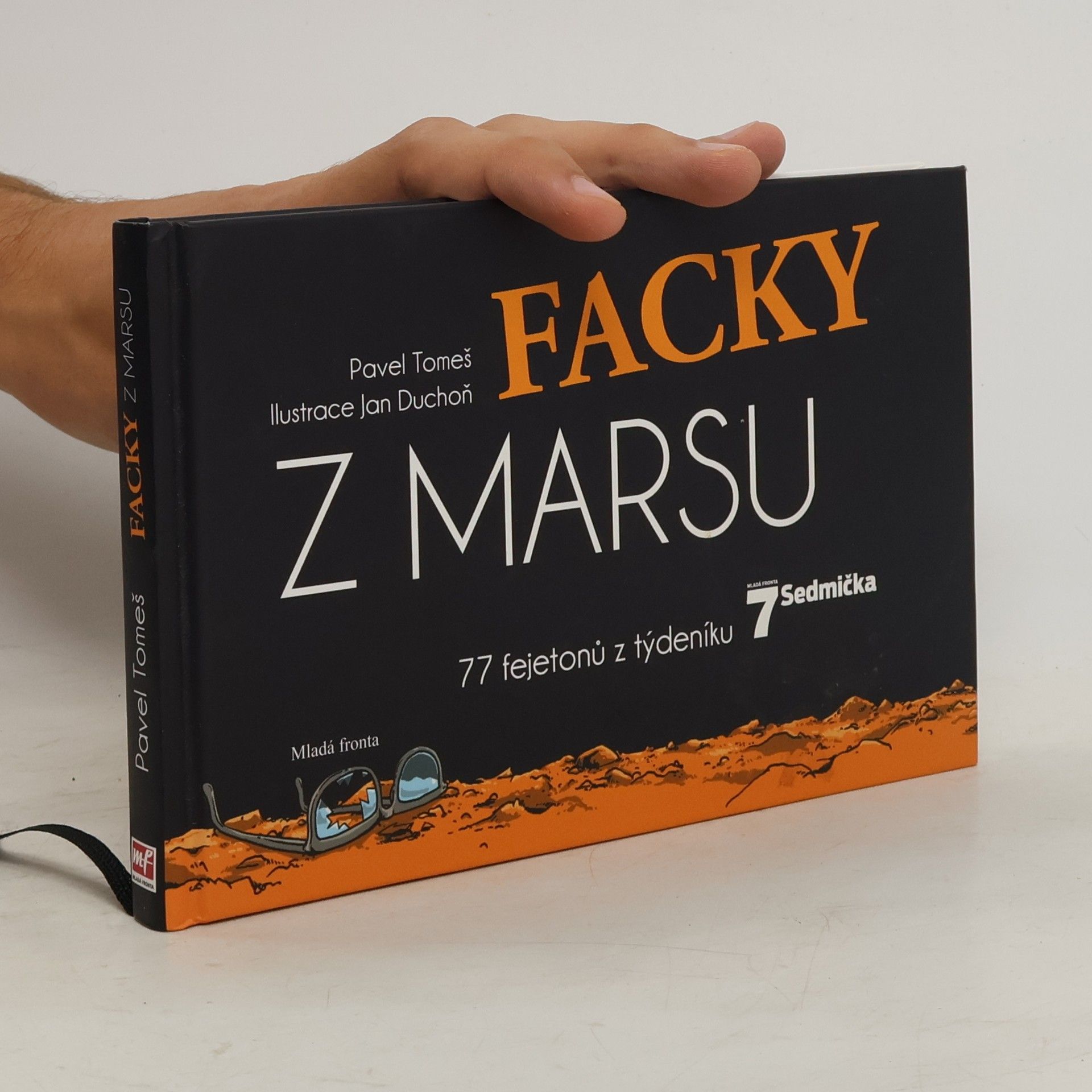 Pavel Tomeš Facky z Marsu : 77 fejetonů z týdeníku Sedmička