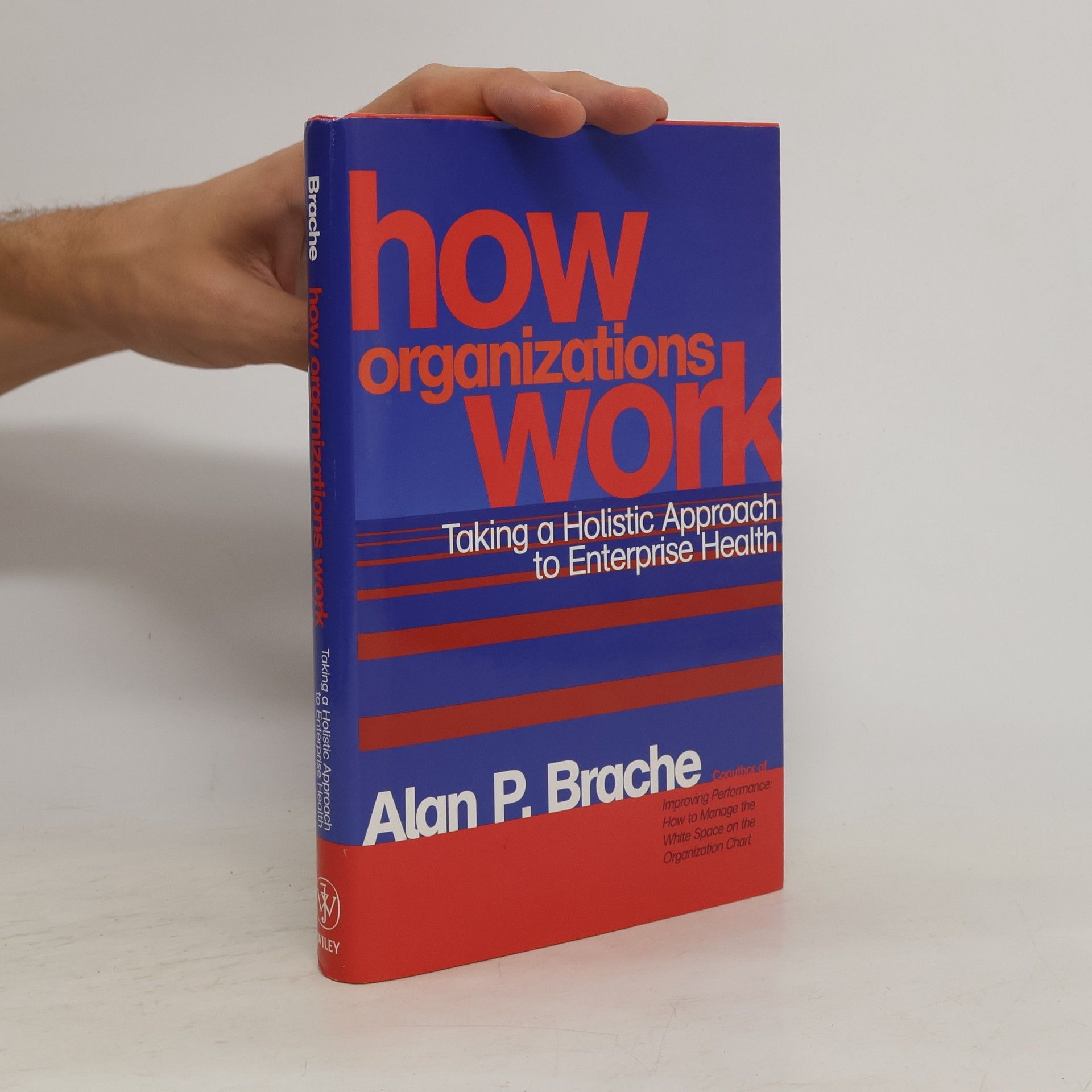 Alan P. Brache How Organizations Work