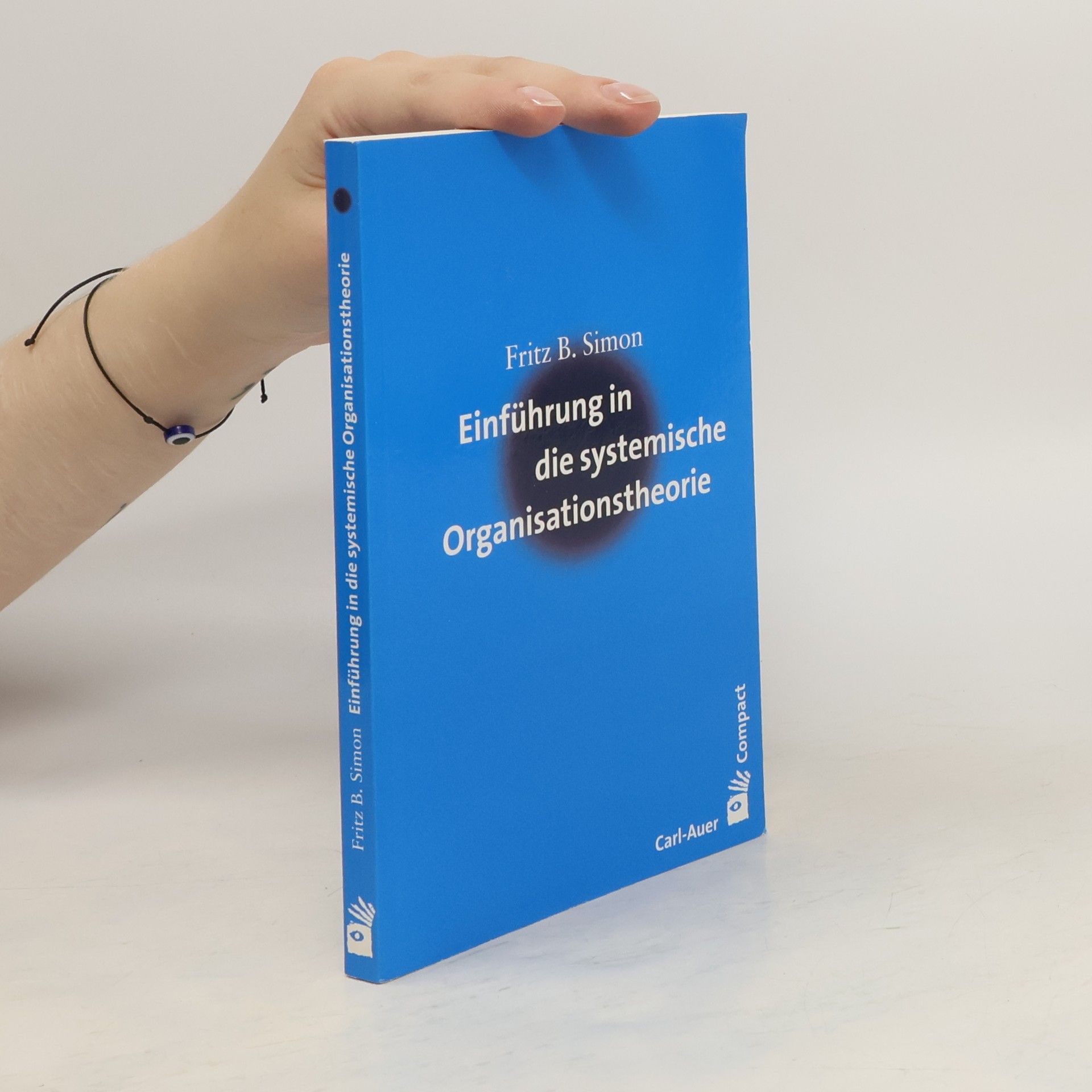Fritz B. Simon Einführung in die systemische Organisationstheorie
