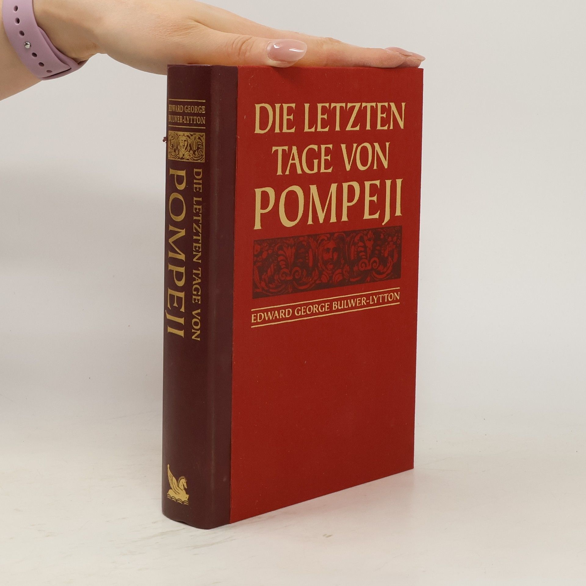Edward Bulwer-Lytton Die letzten Tage von Pompeji