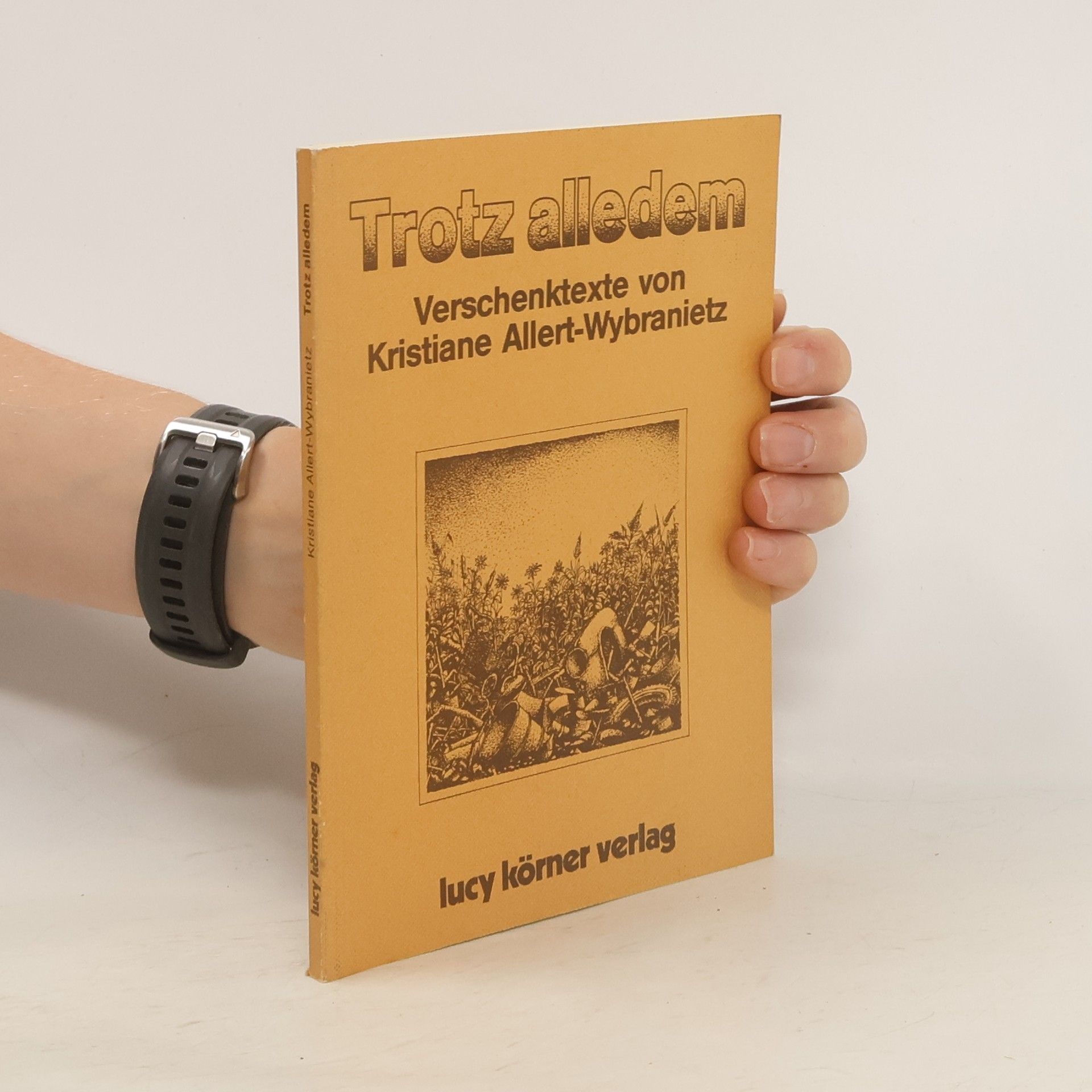 Kristiane Allert-Wybranietz Trotz alledem