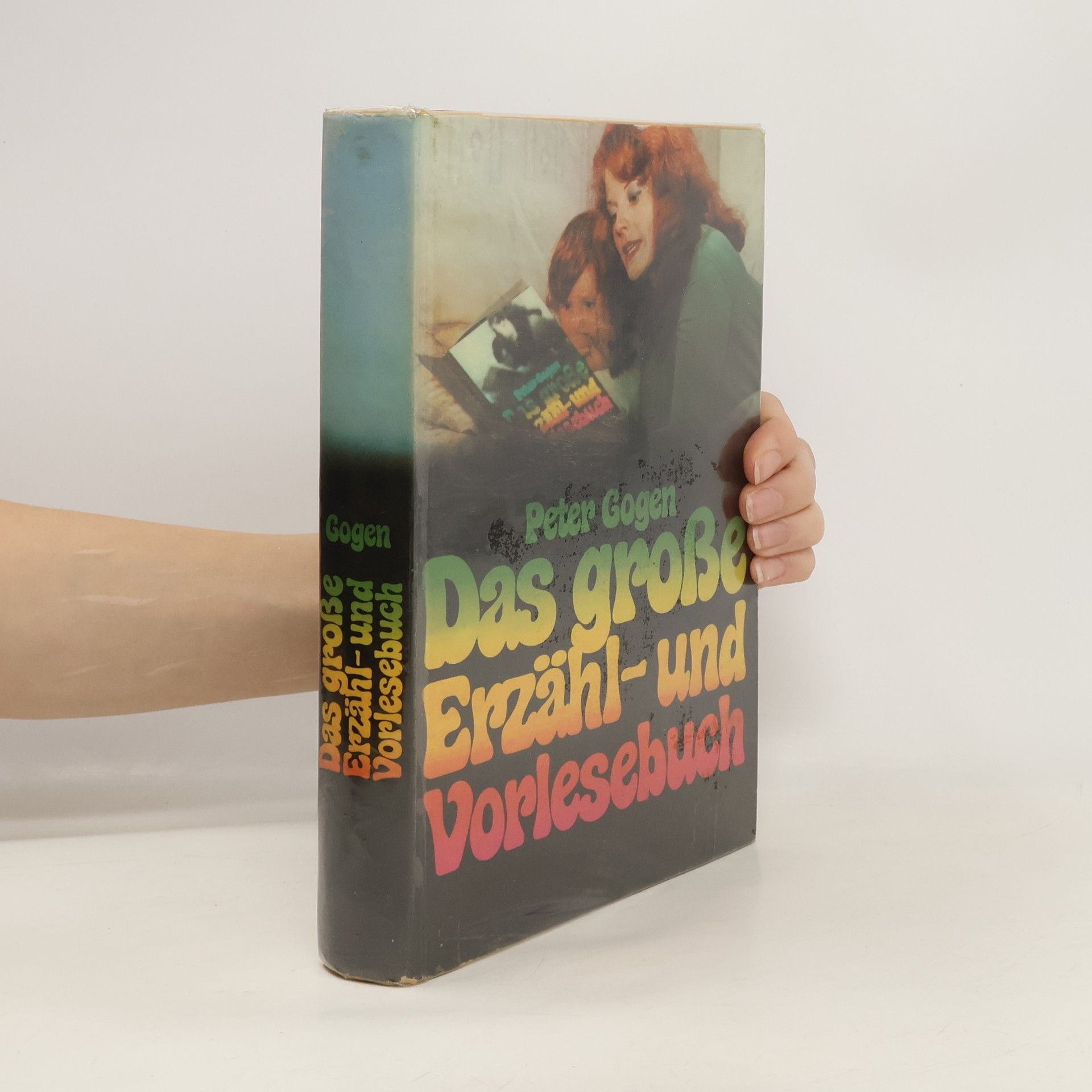 Peter Gogen Das große Erzähl und Vorlesebuch