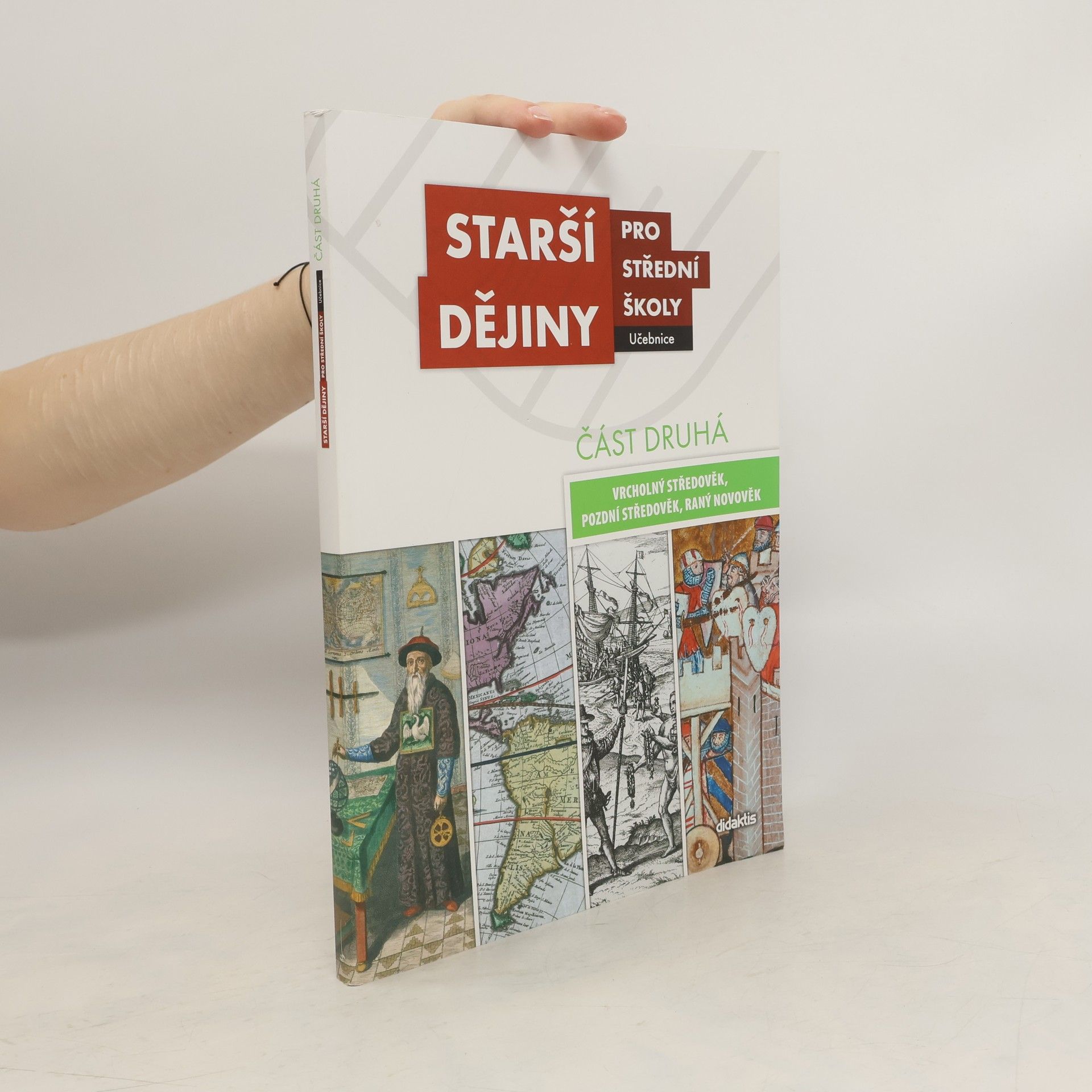 kolektiv Starší dějiny pro střední školy - část druhá (vrcholný středověk až raný novověk)