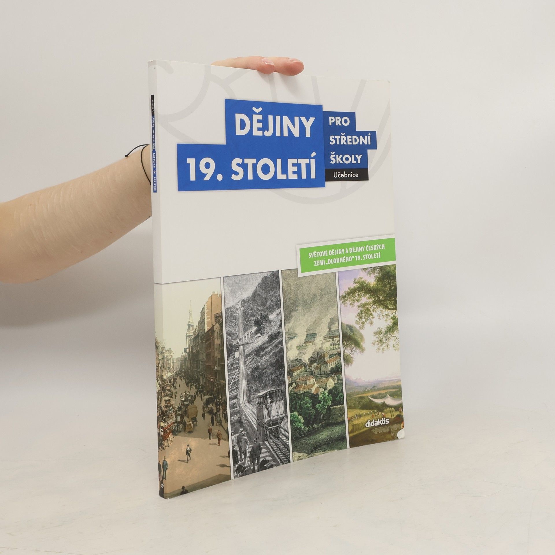 kolektiv Dějiny 19. století pro střední školy - učebnice