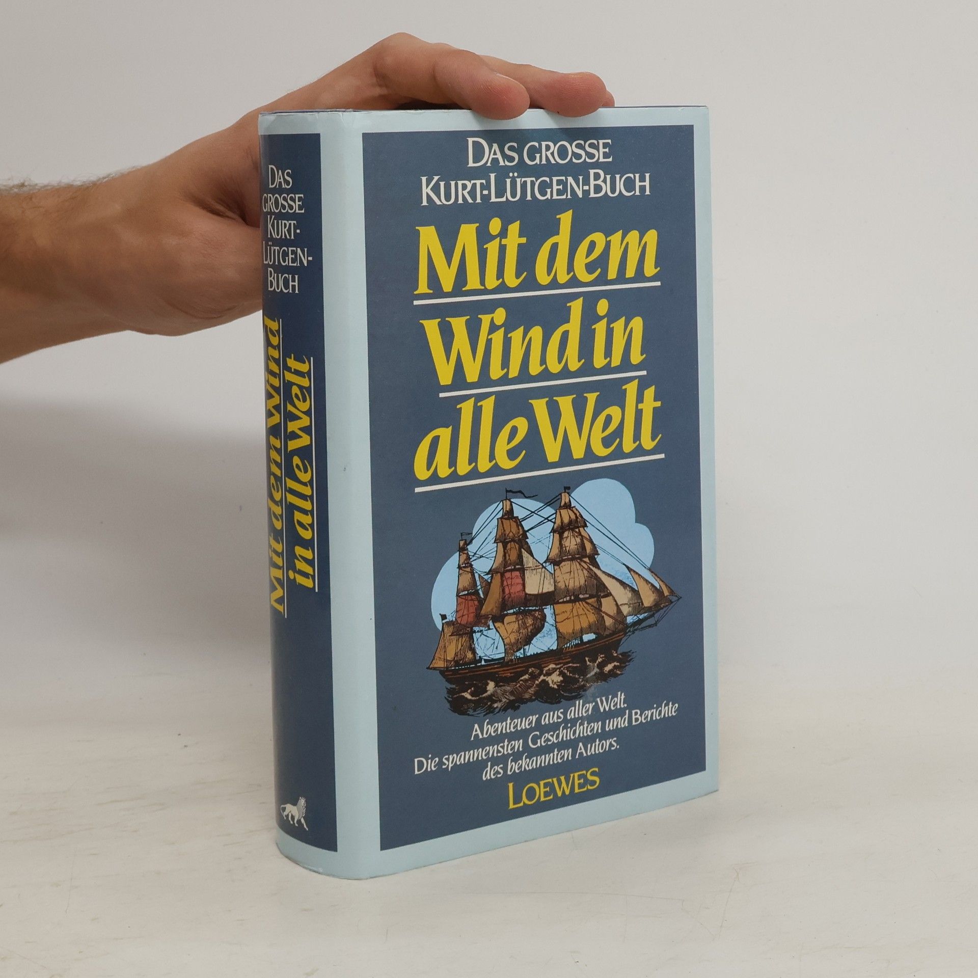 Kurt Lütgen Das grosse Kurt-Lütgen-Buch. Mit dem Wind in alle Welt