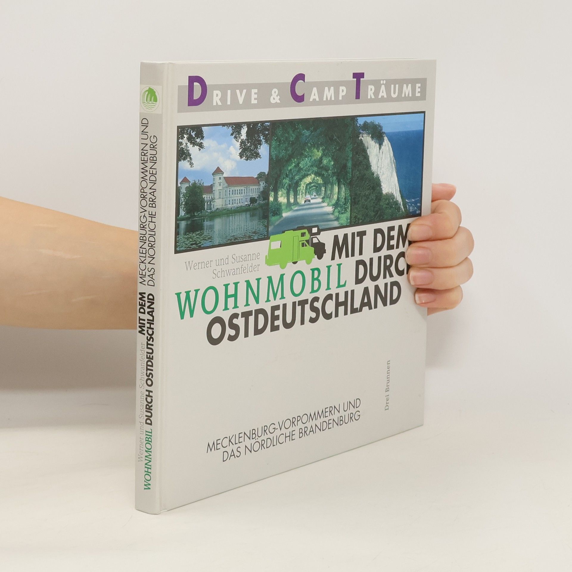 Werner Schwanfelder Mit dem Wohnmobil durch Ostdeutschland