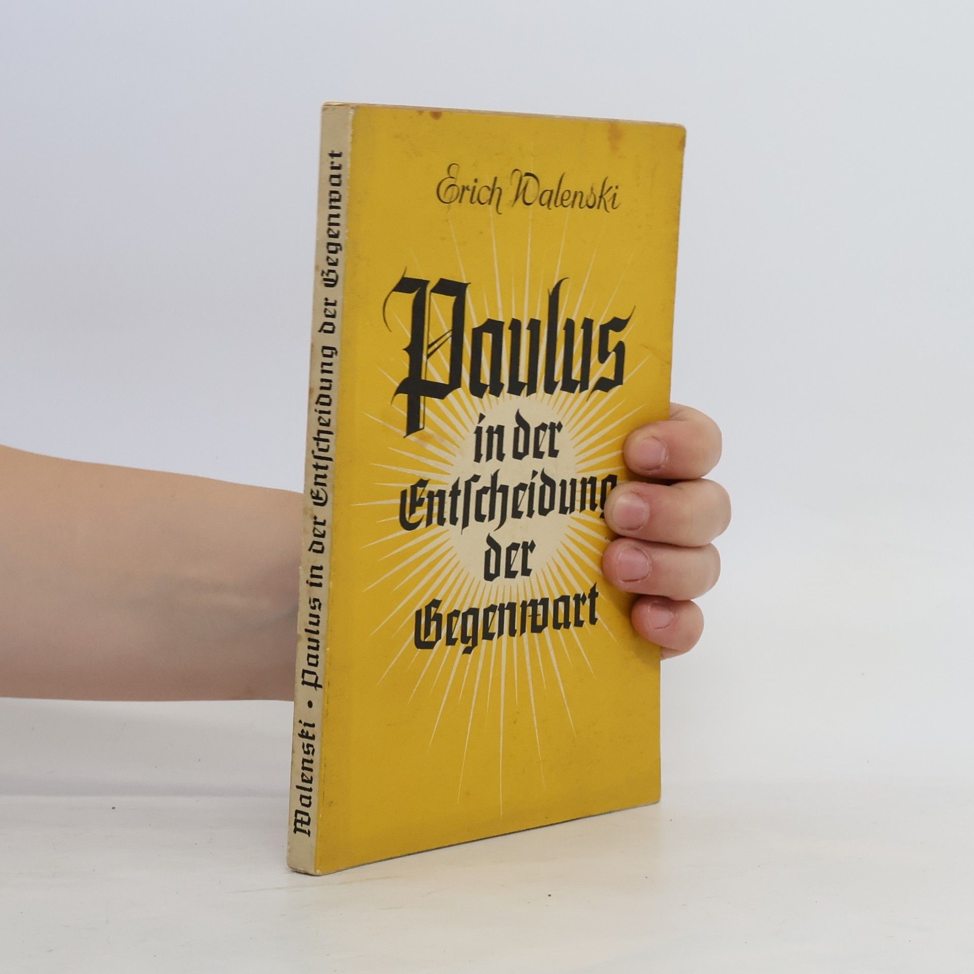 Erich Walenski Paulus in der Entscheidung der Gegenwart
