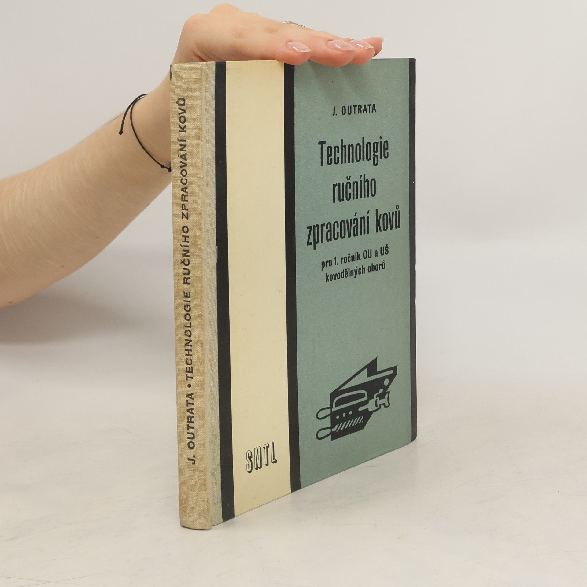 J. Outrata Technologie ručního zpracování kovů