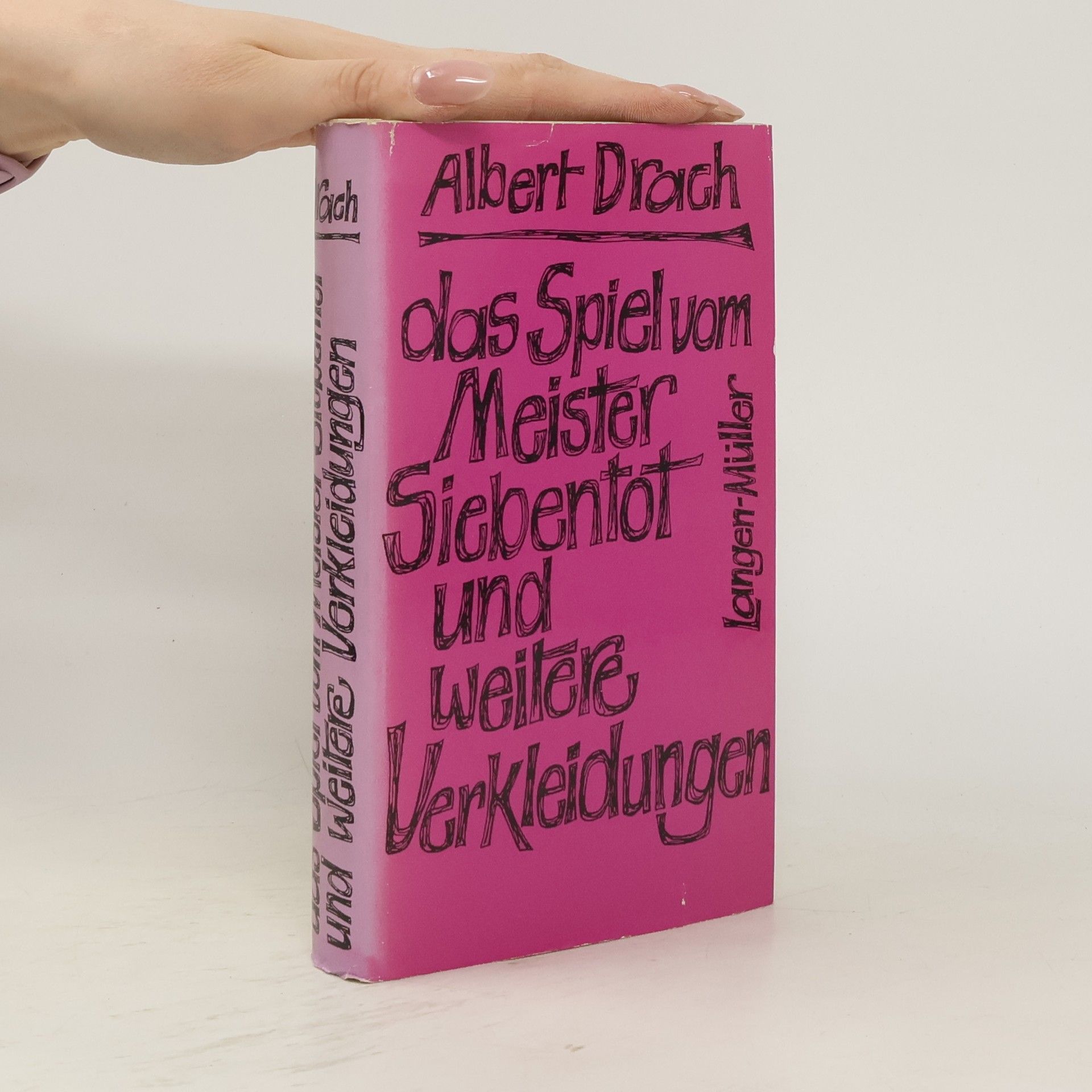Albert Drach Das Spiel vom Meister Siebentot und weitere Verkleidungen