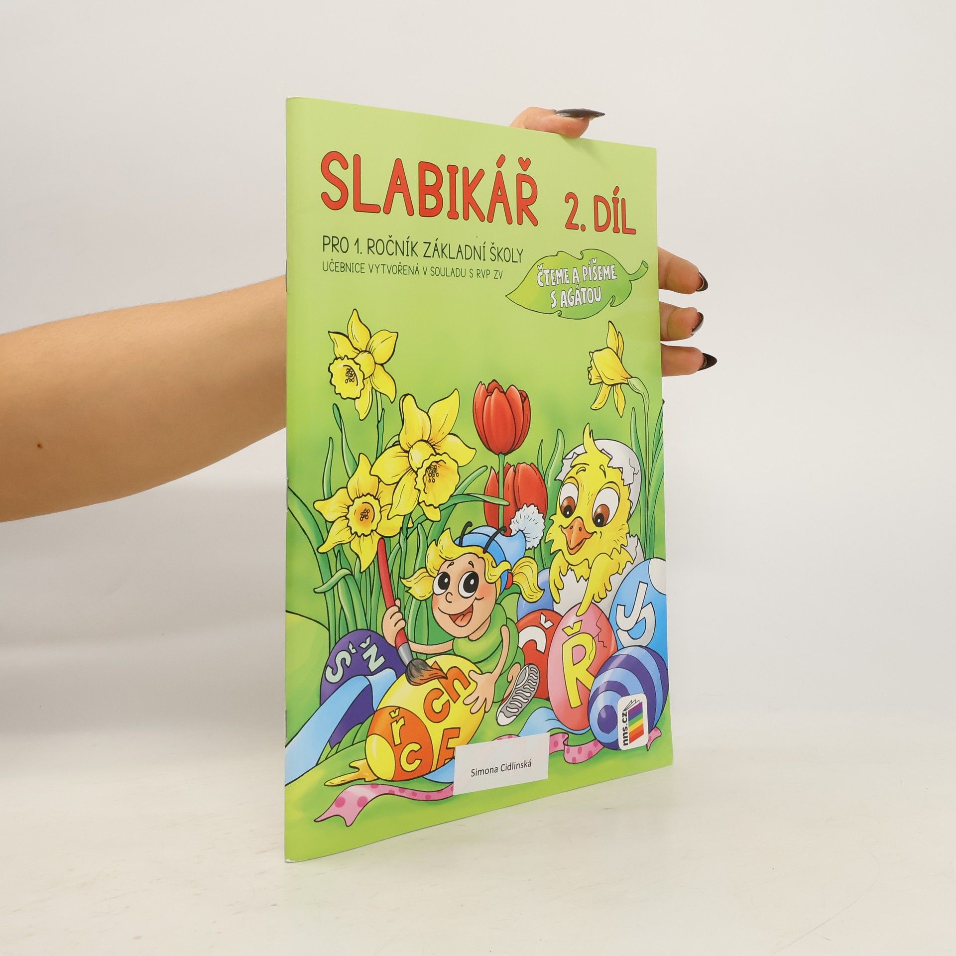 Alena Bára Doležalová Slabikář: pro 1. ročník základní školy: čteme a píšeme s Agátou. 2. díl