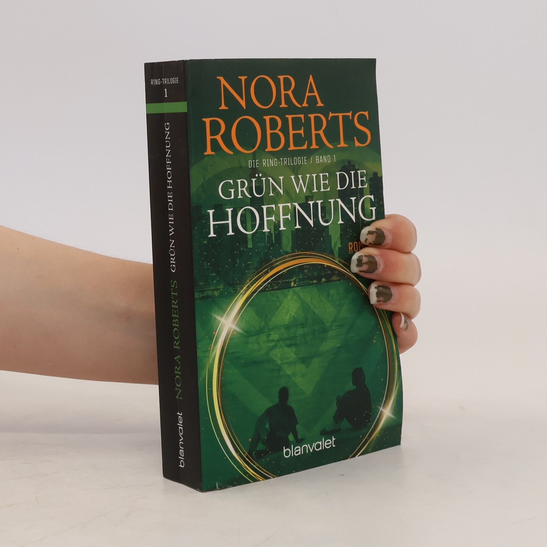 Nora Roberts Grün wie die Hoffnung
